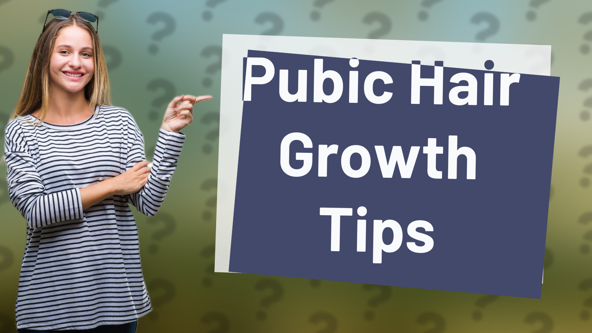 Pubic Hair Growth Tips