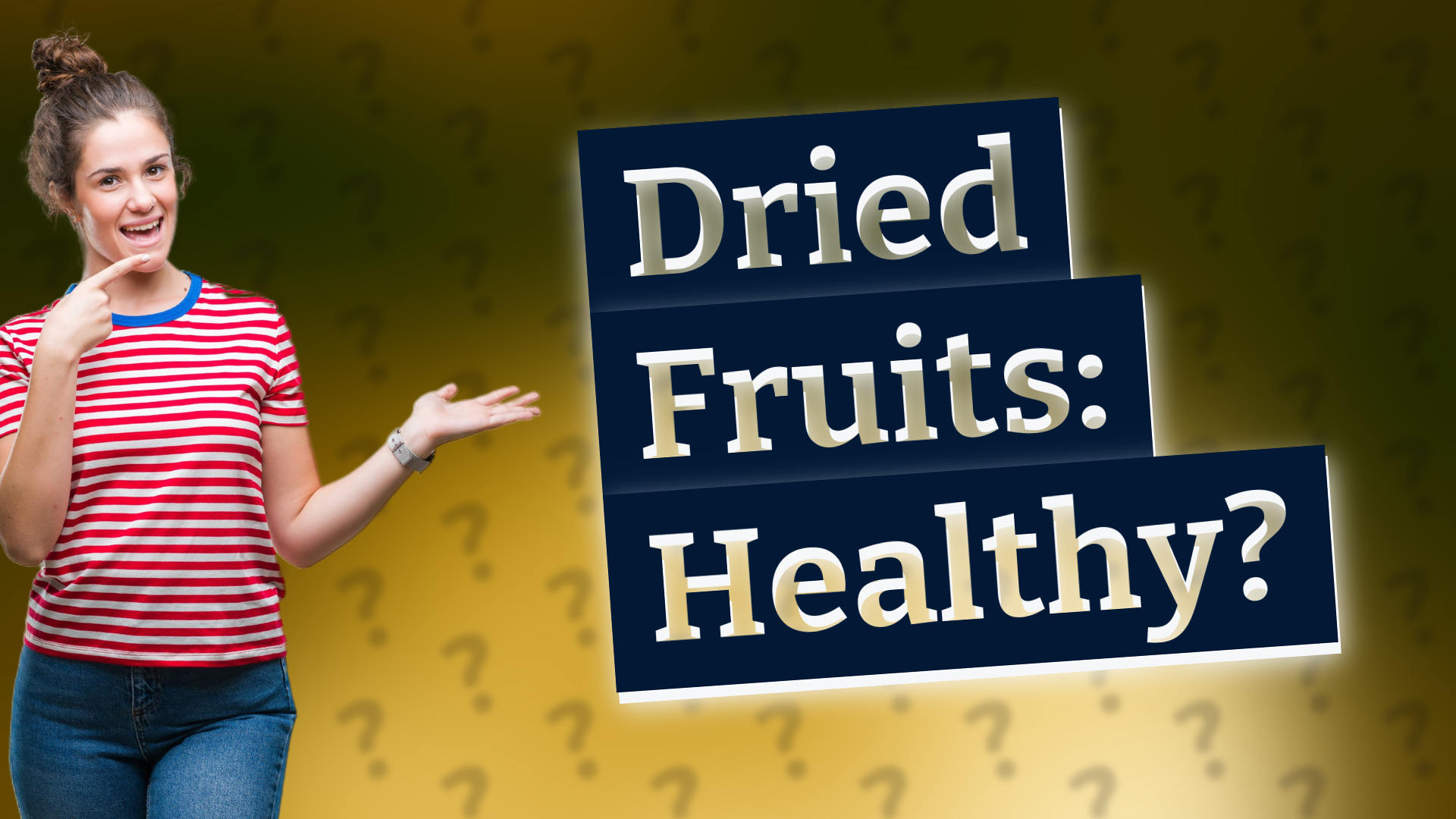 Dried Fruits: Healthy?
