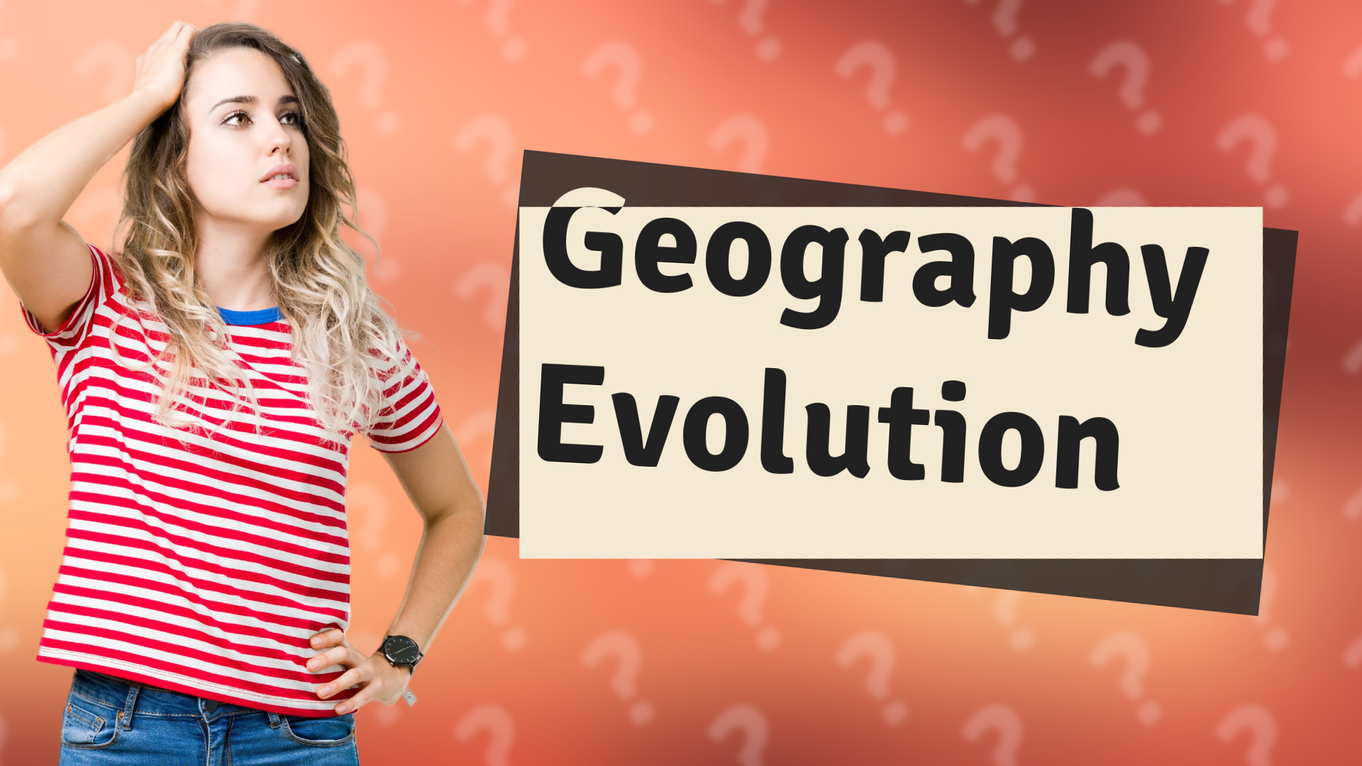 Geography Evolution