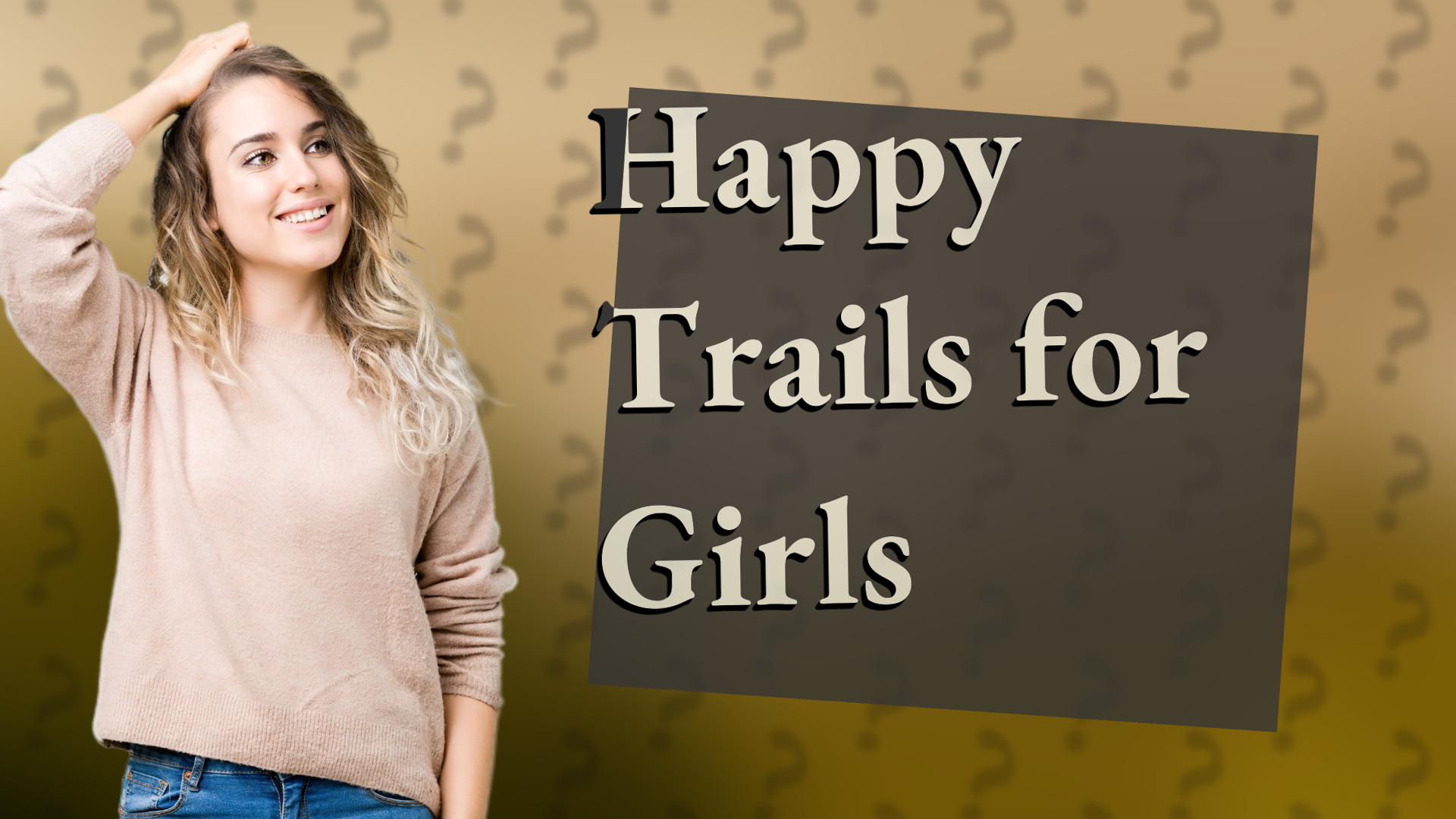 Happy Trails for Girls