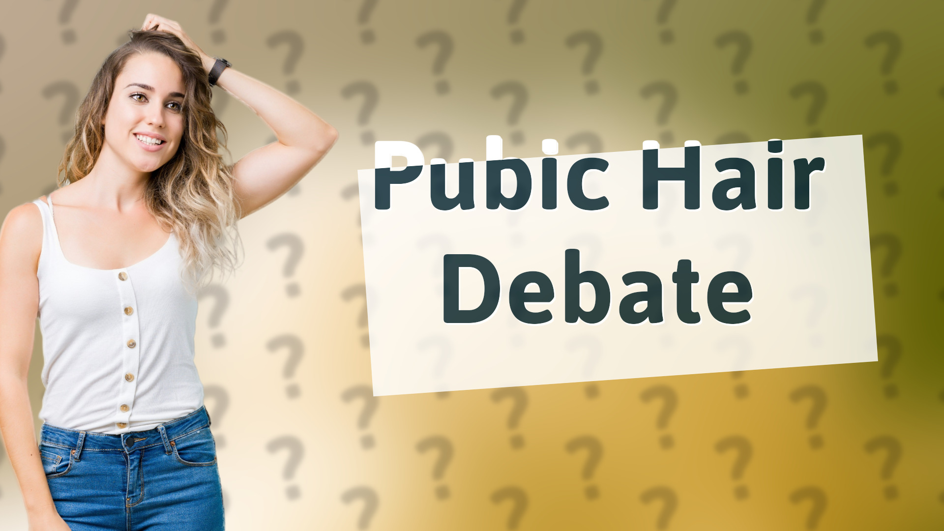 Pubic Hair Debate