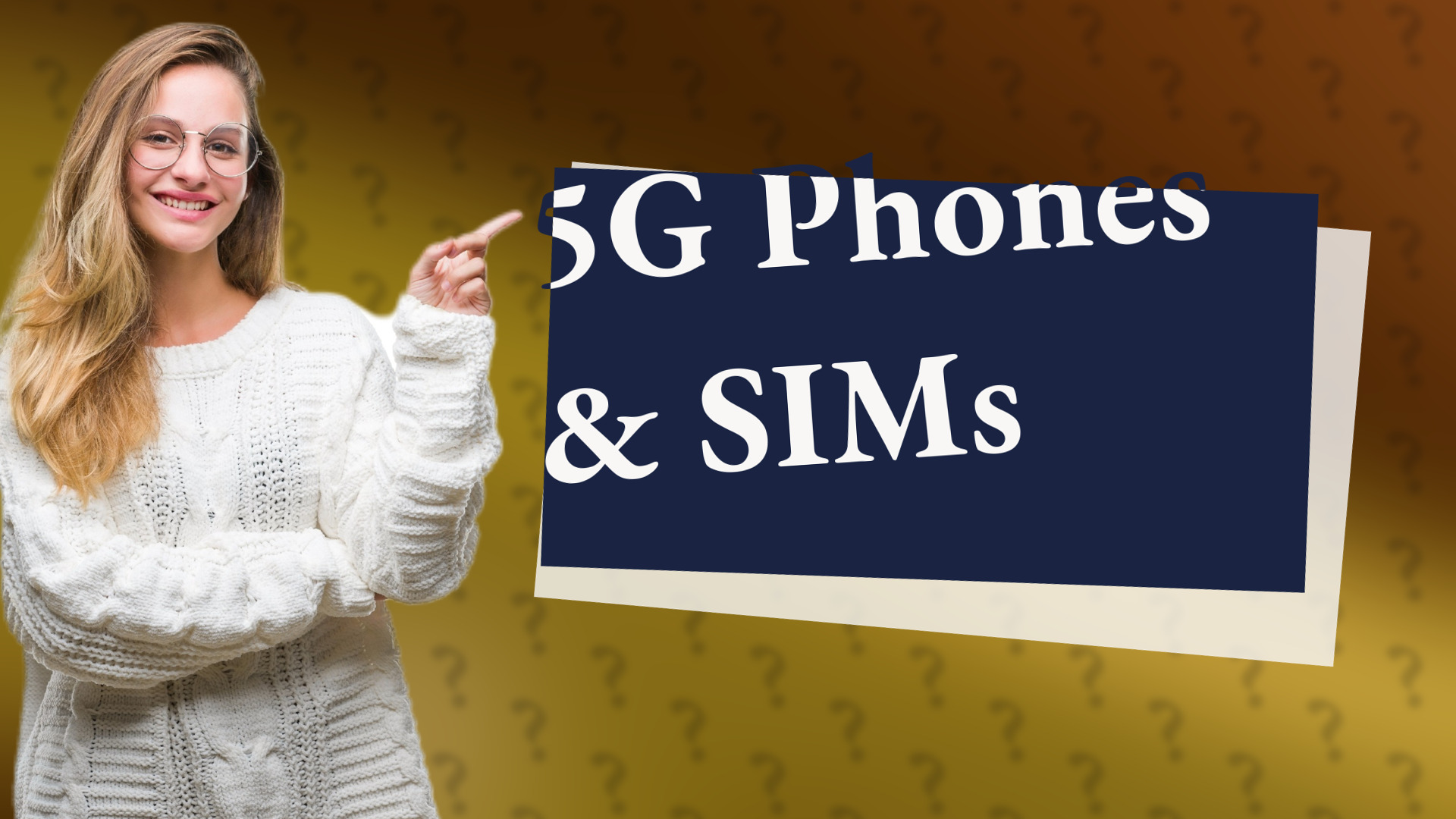 5G Phones & SIMs