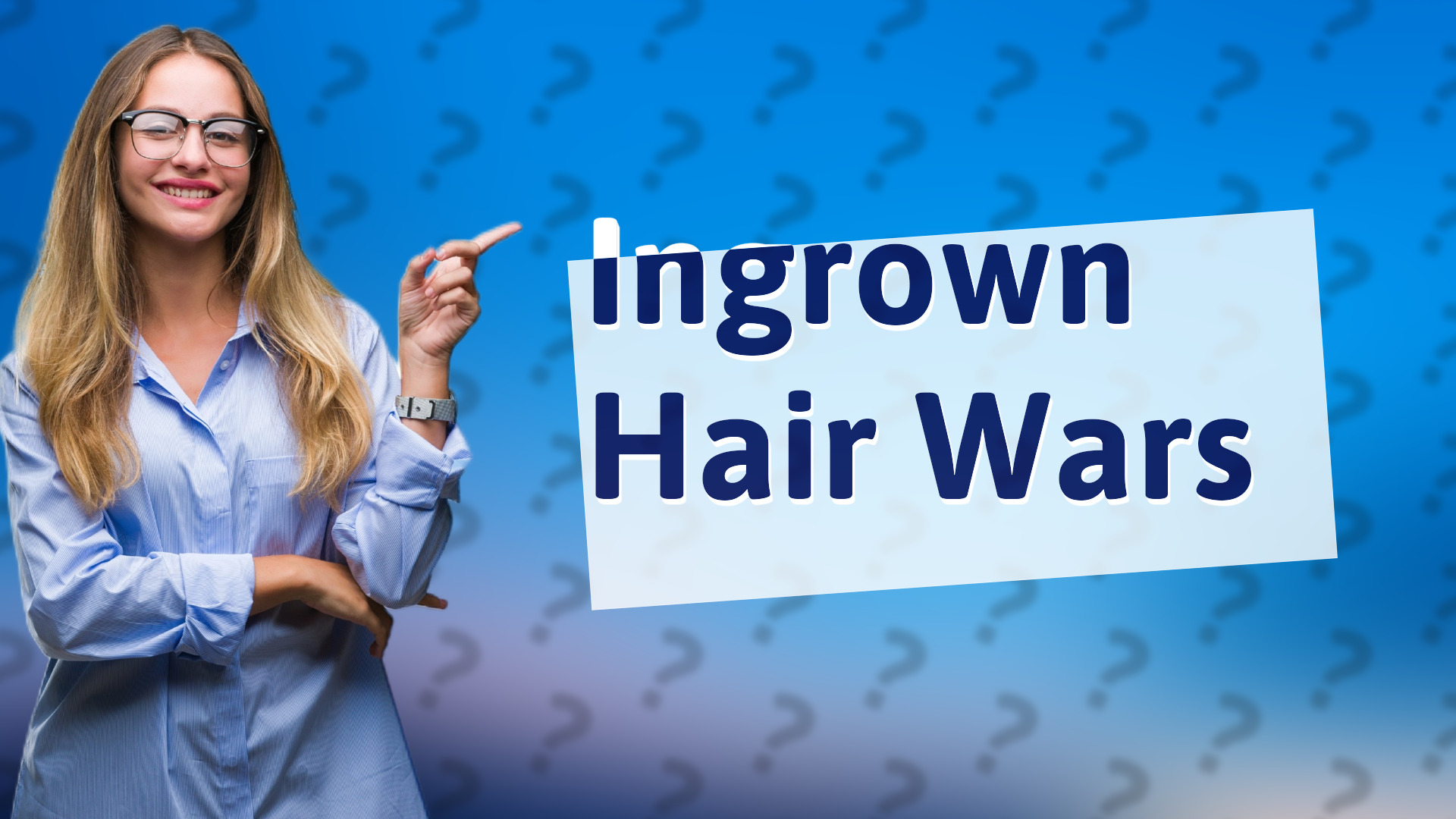 Ingrown Hair Wars