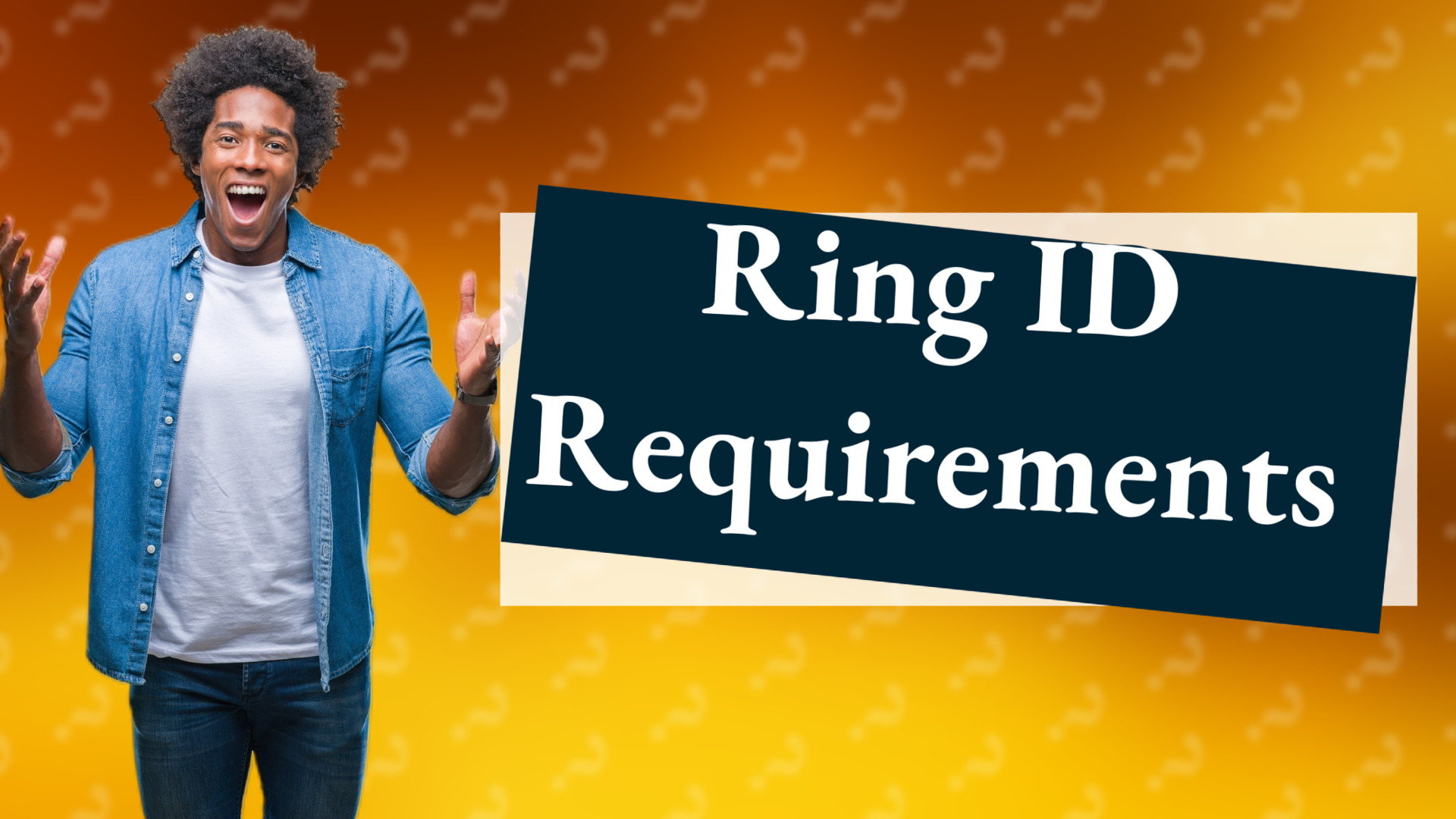 Ring ID Requirements