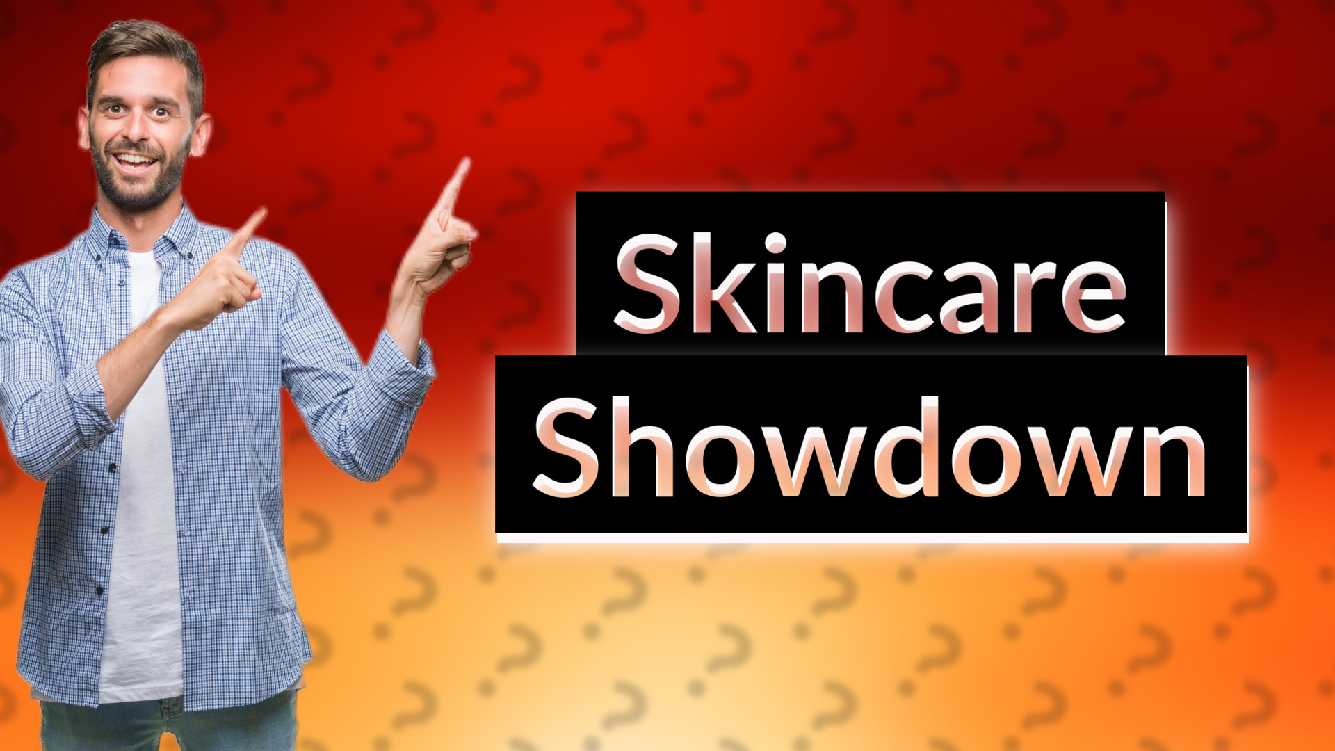 Skincare Showdown