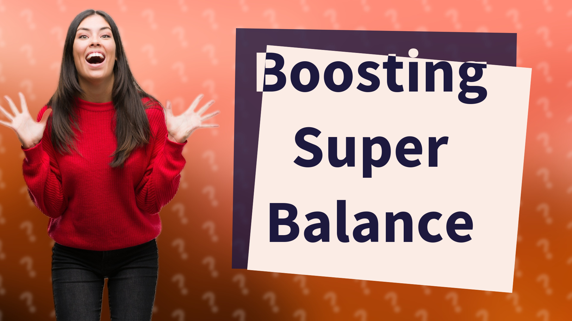 Boosting Super Balance