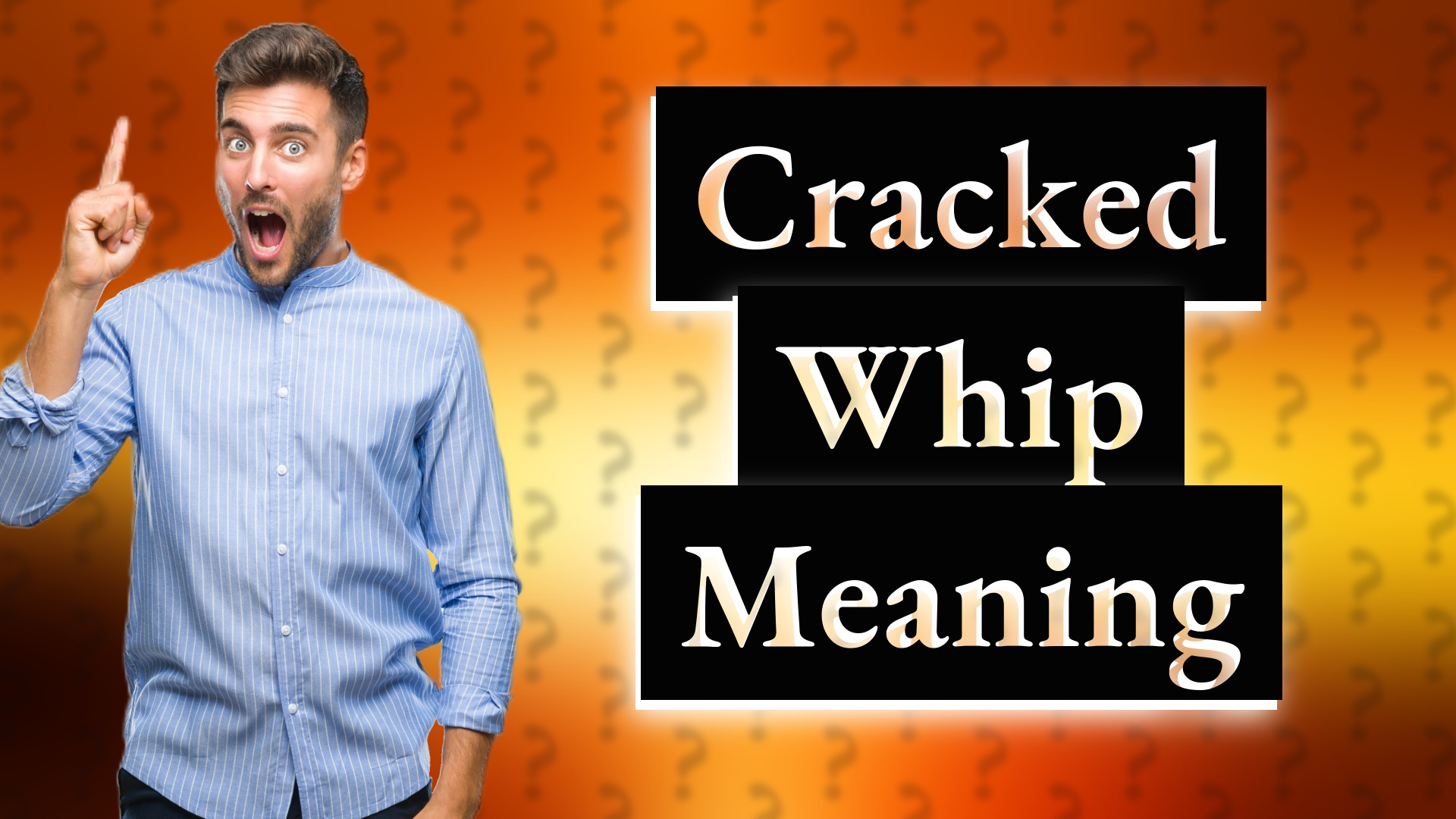 Cracked Whip Meaning