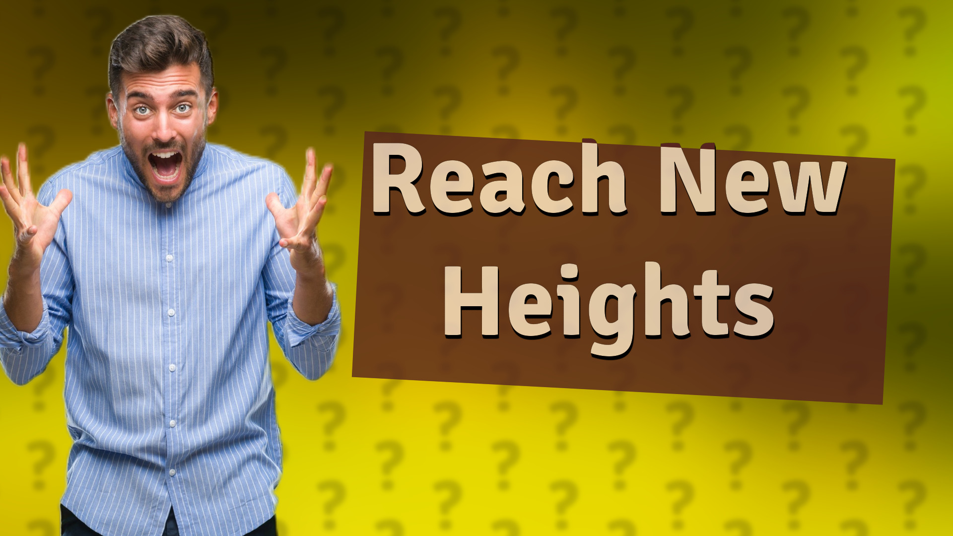 Reach New Heights