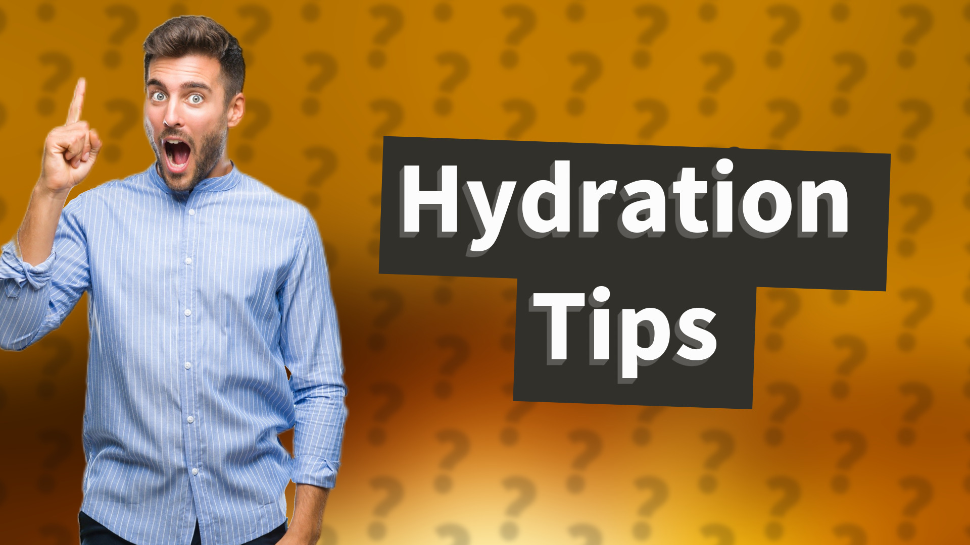 Hydration Tips