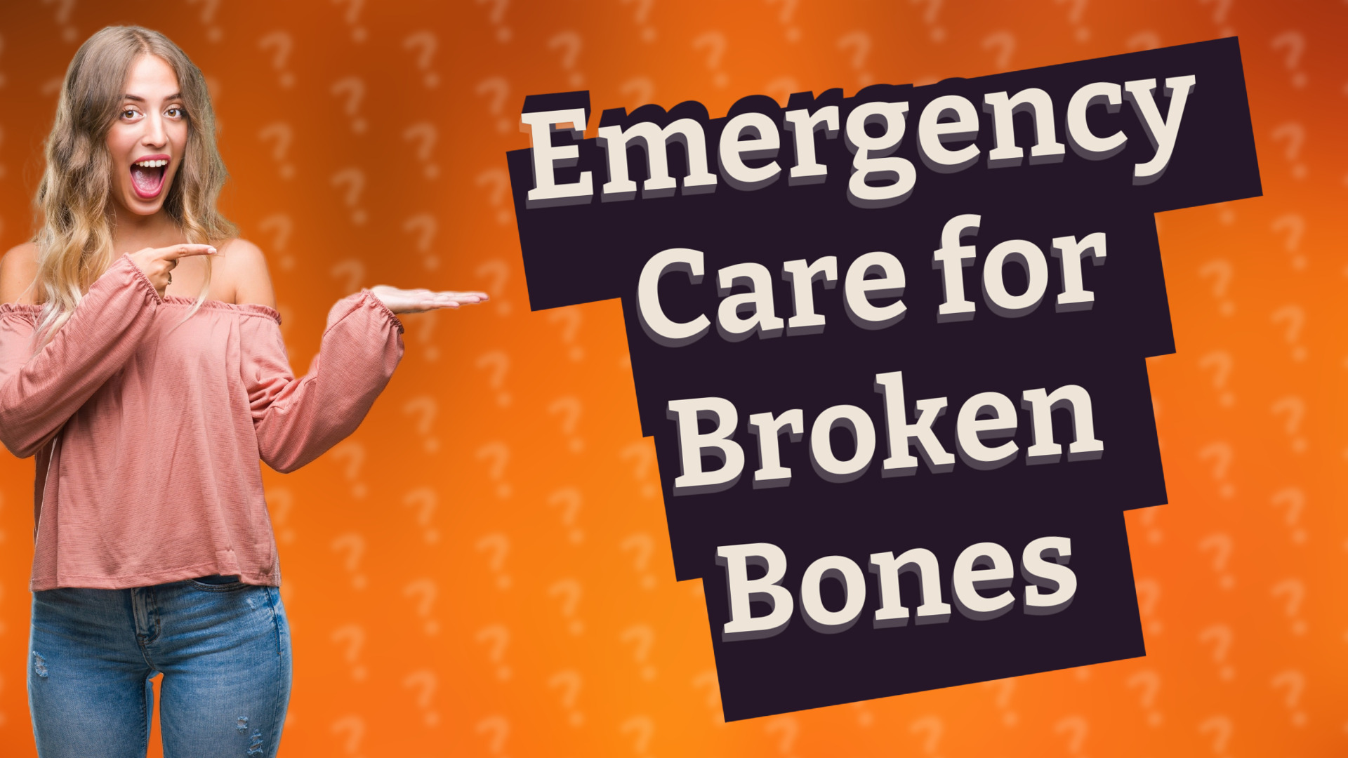 Emergency Care for Broken Bones
