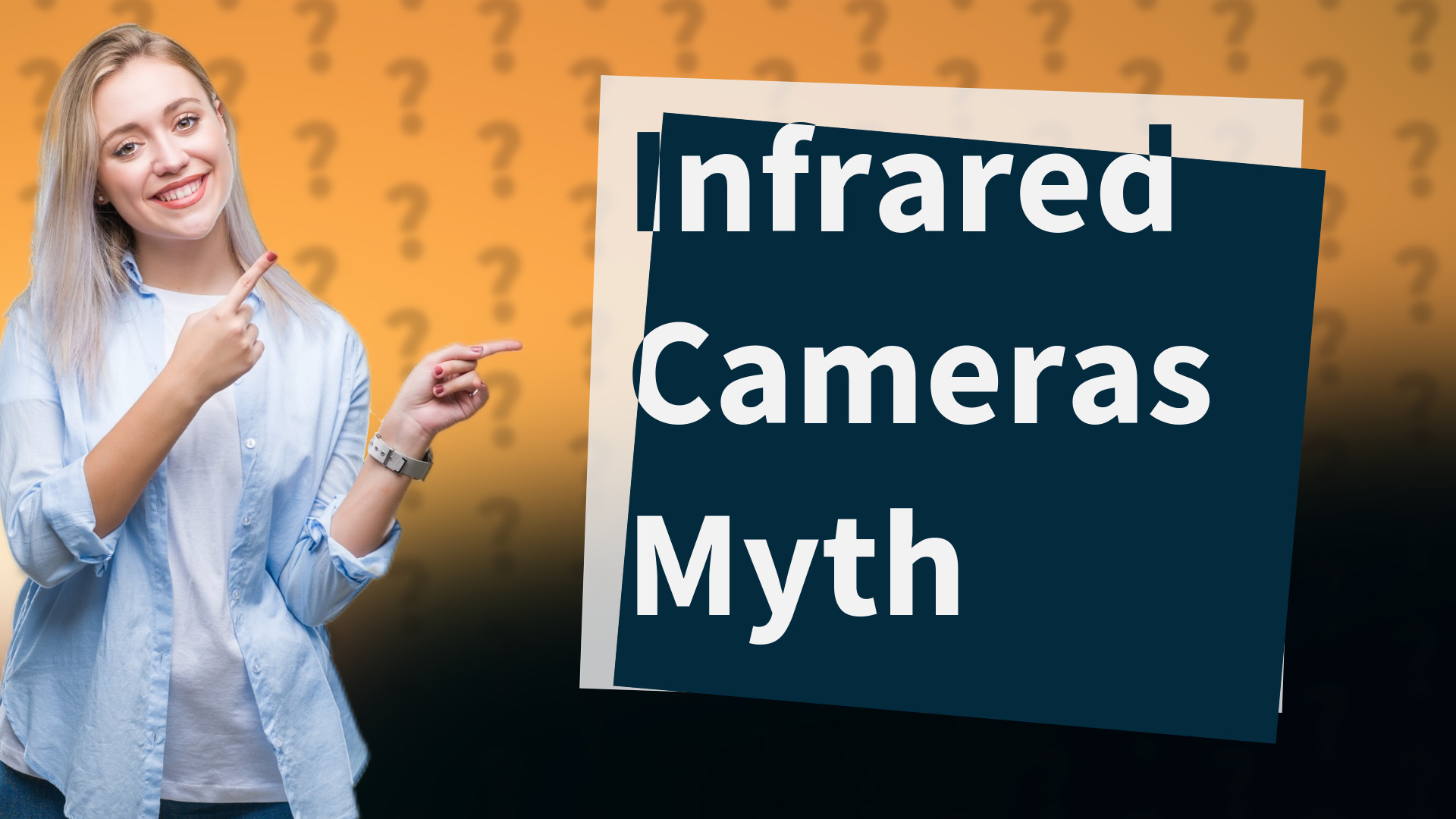 Infrared Cameras Myth
