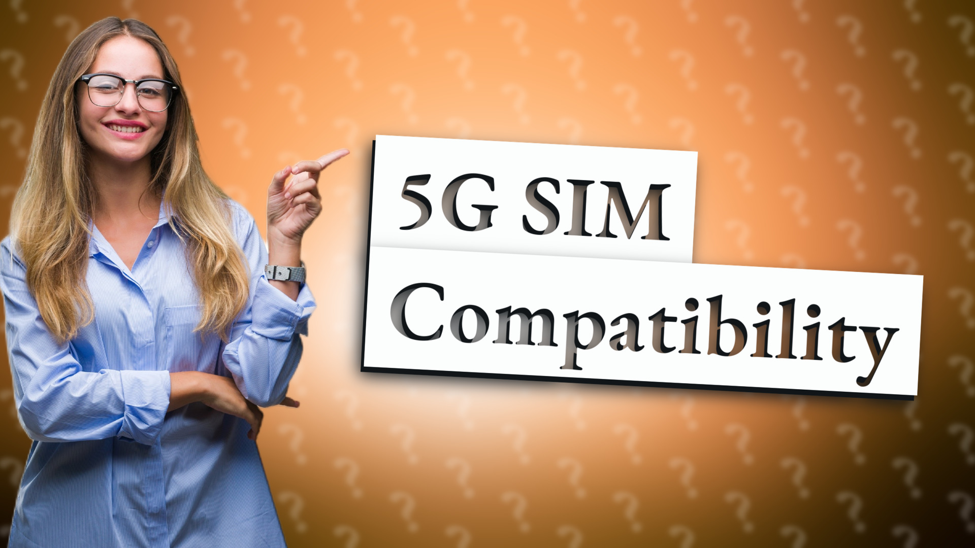 5G SIM Compatibility