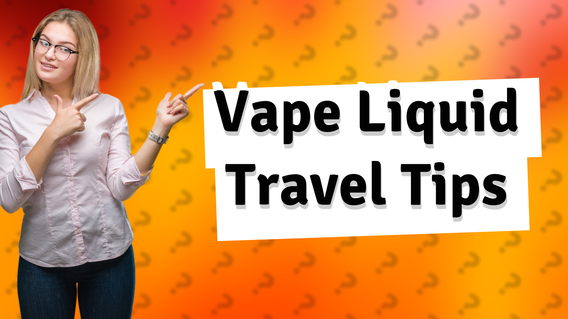 Vape Liquid Travel Tips