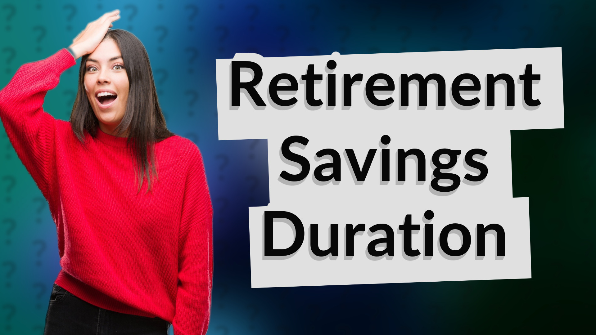 Retirement Savings Duration