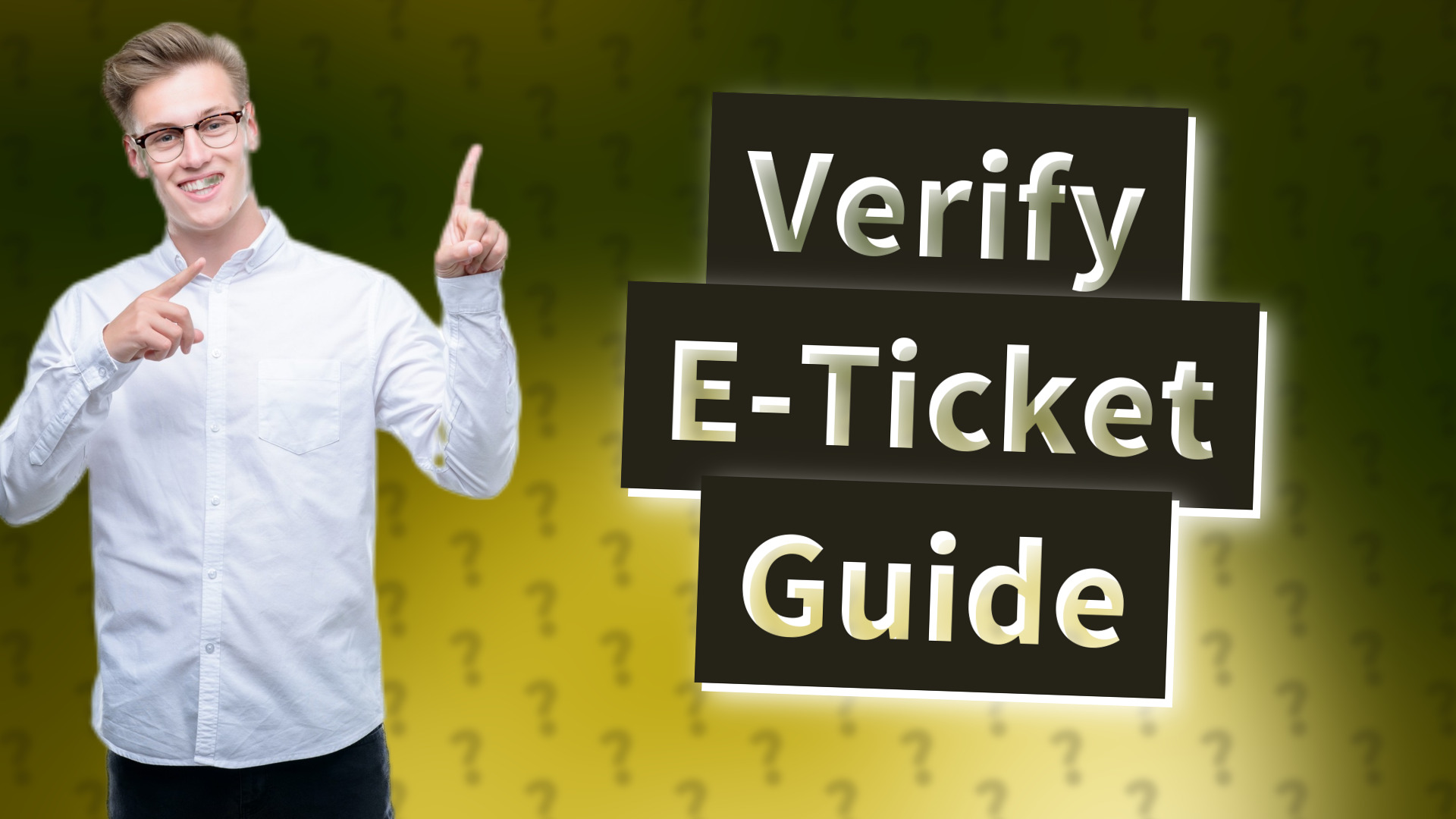 Verify E-Ticket Guide
