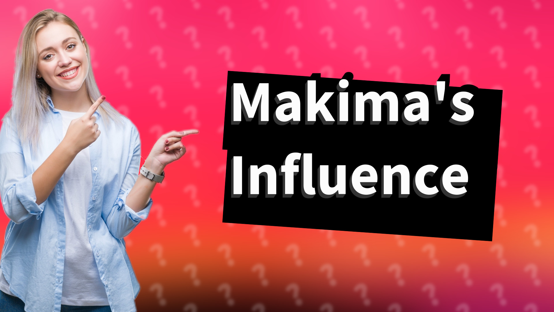 Makima's Influence