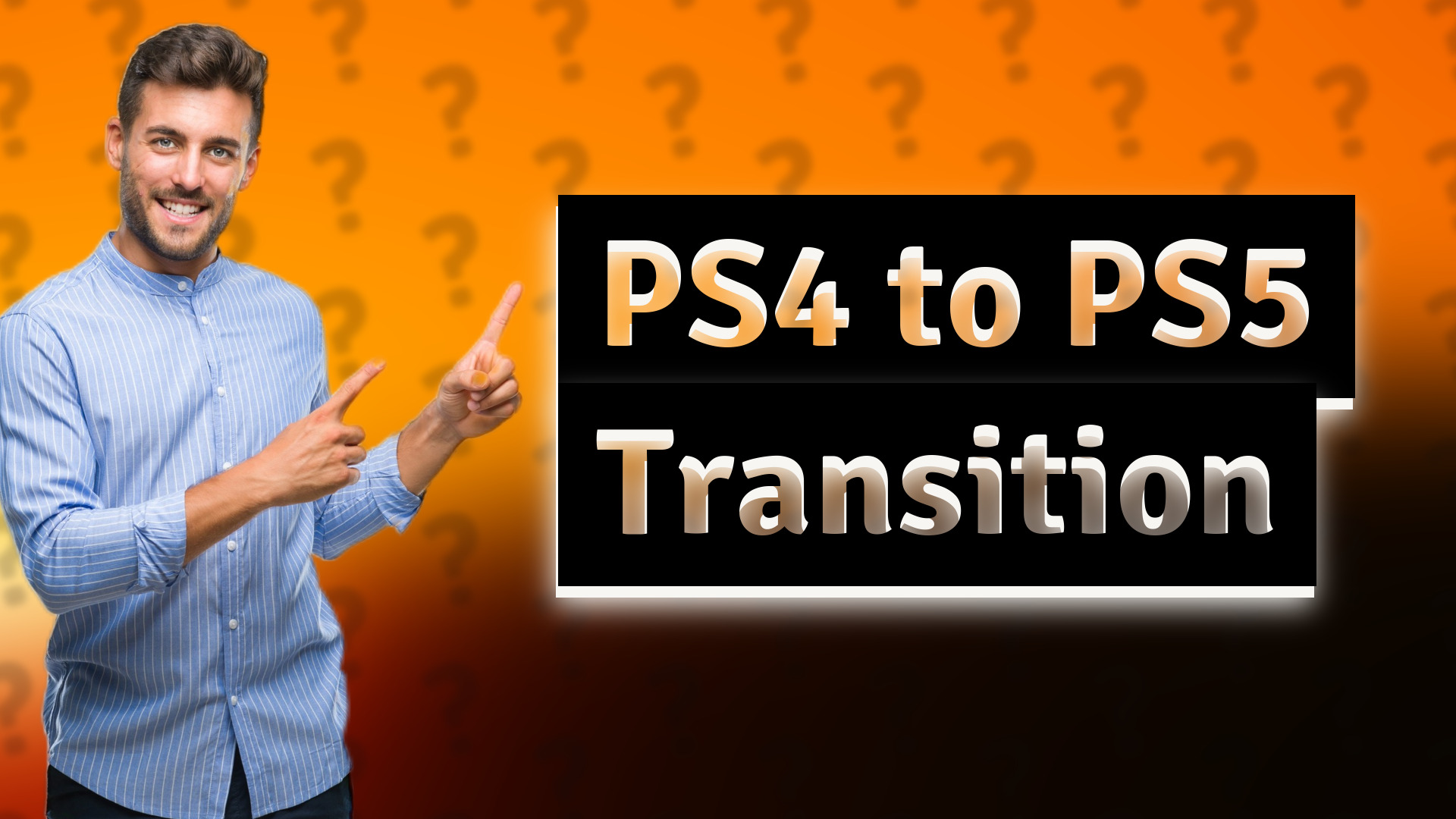 PS4 to PS5 Transition