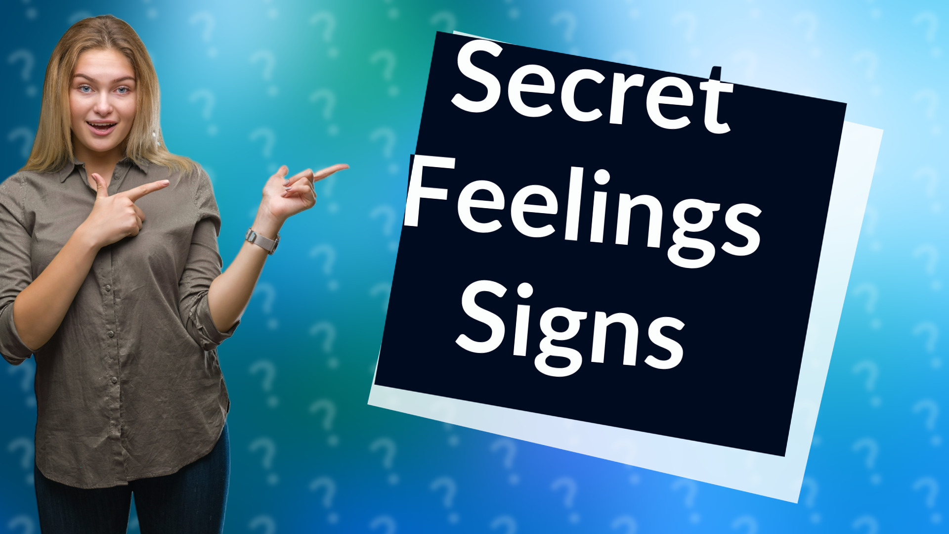 Secret Feelings Signs