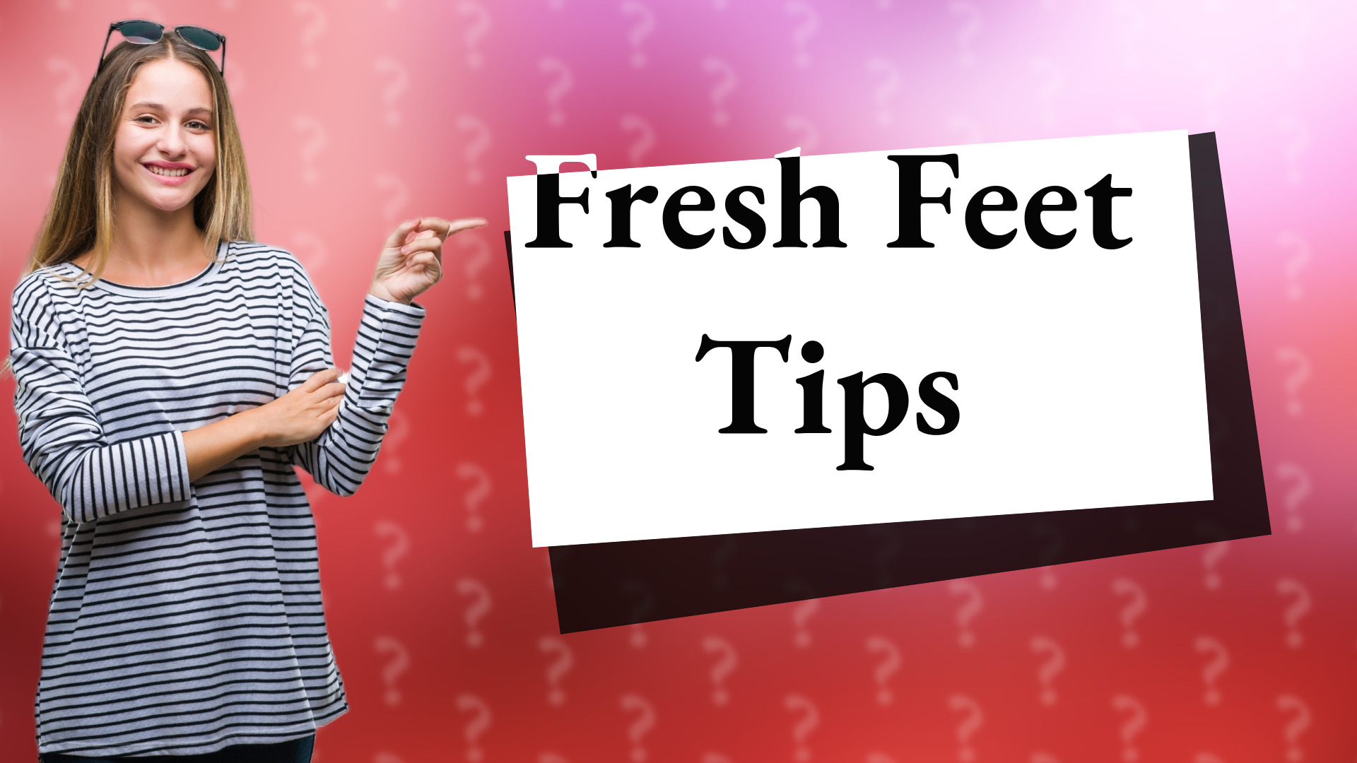 Fresh Feet Tips
