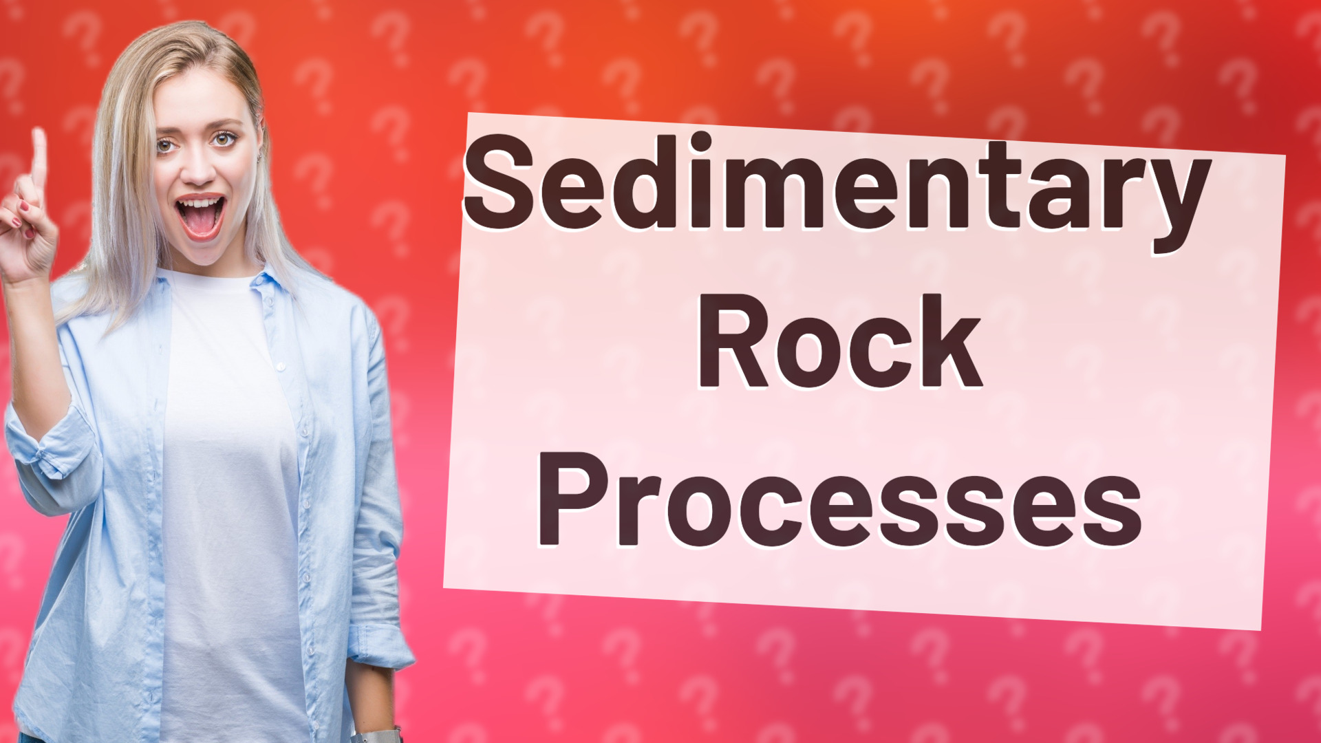 Sedimentary Rock Processes