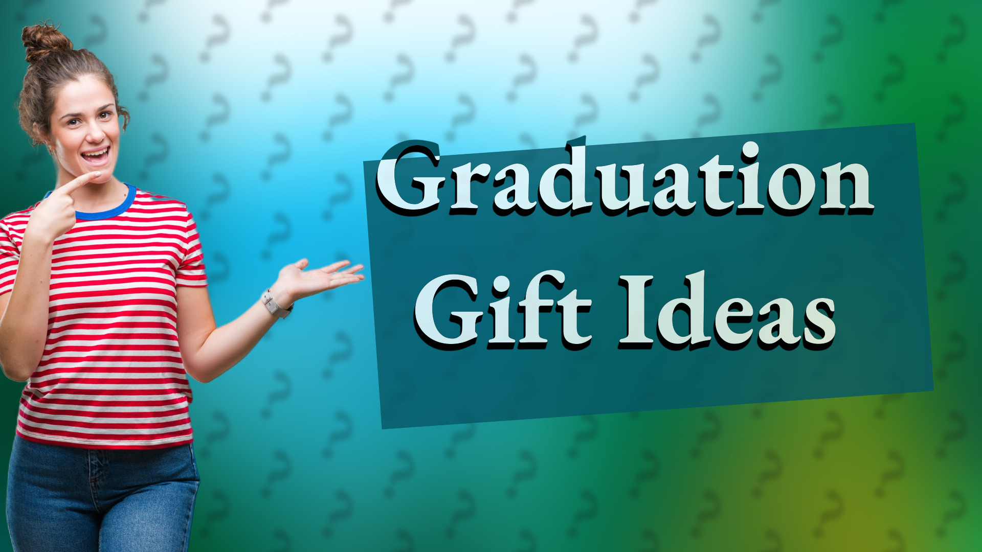 Graduation Gift Ideas