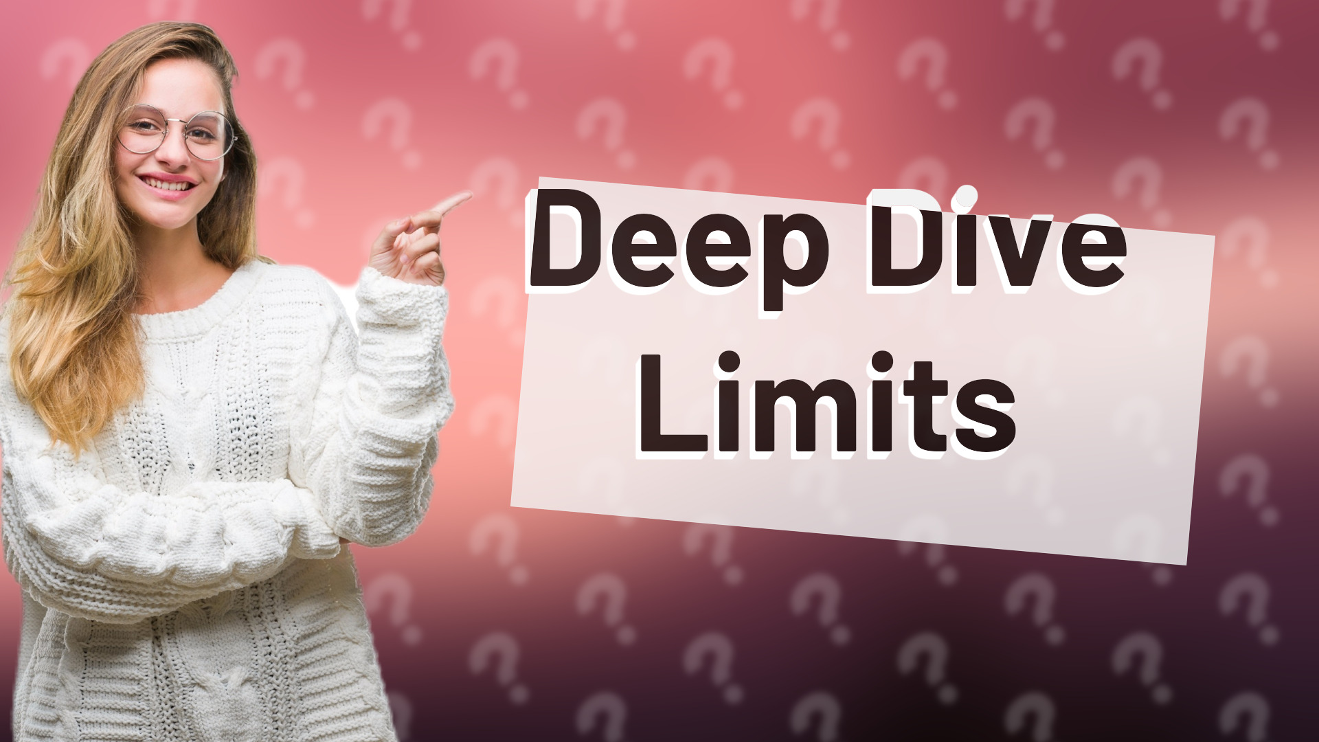 Deep Dive Limits
