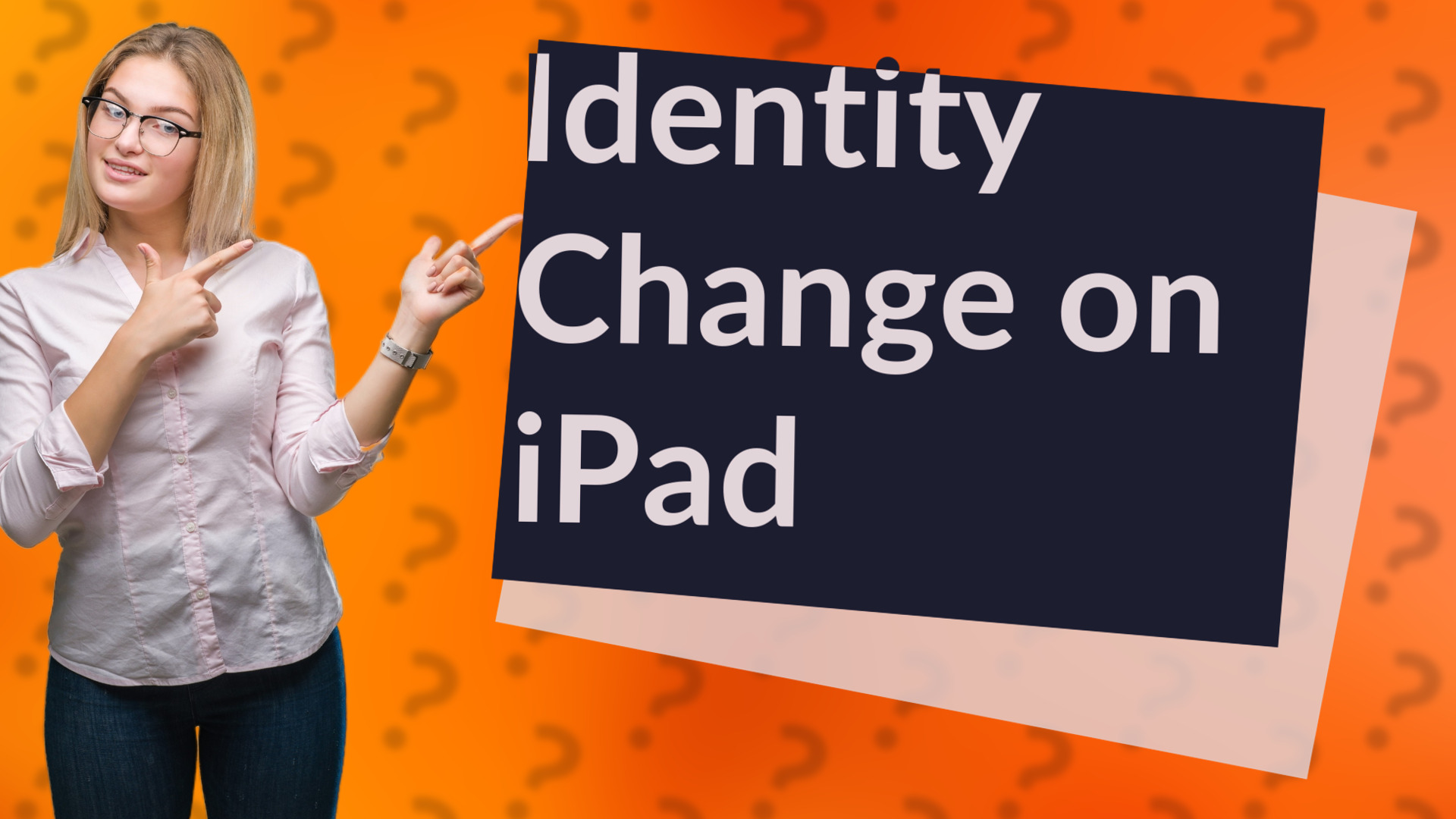 Identity Change on iPad