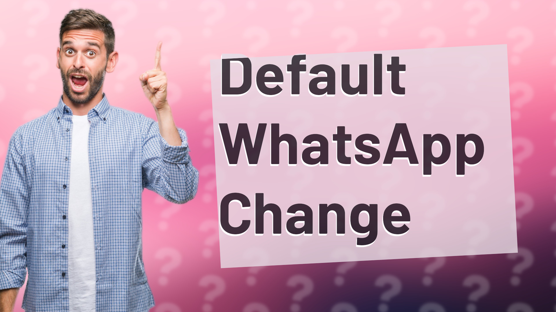 Default WhatsApp Change