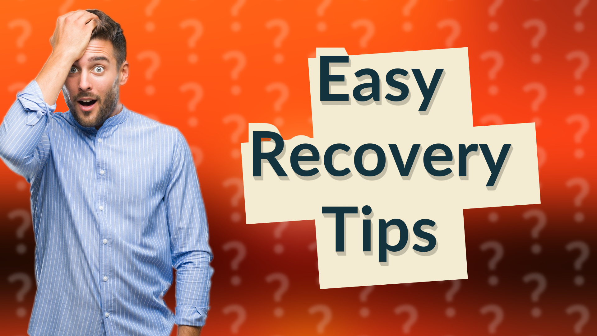 Easy Recovery Tips