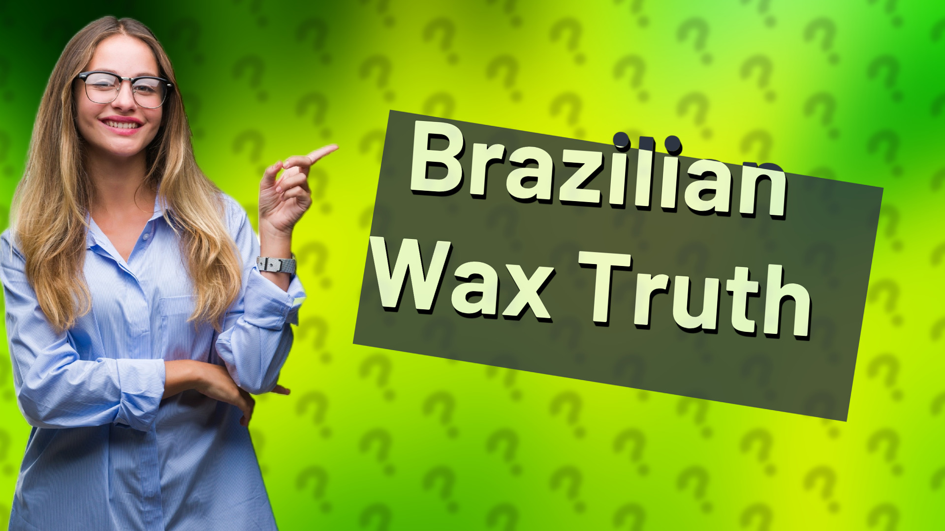 Brazilian Wax Truth