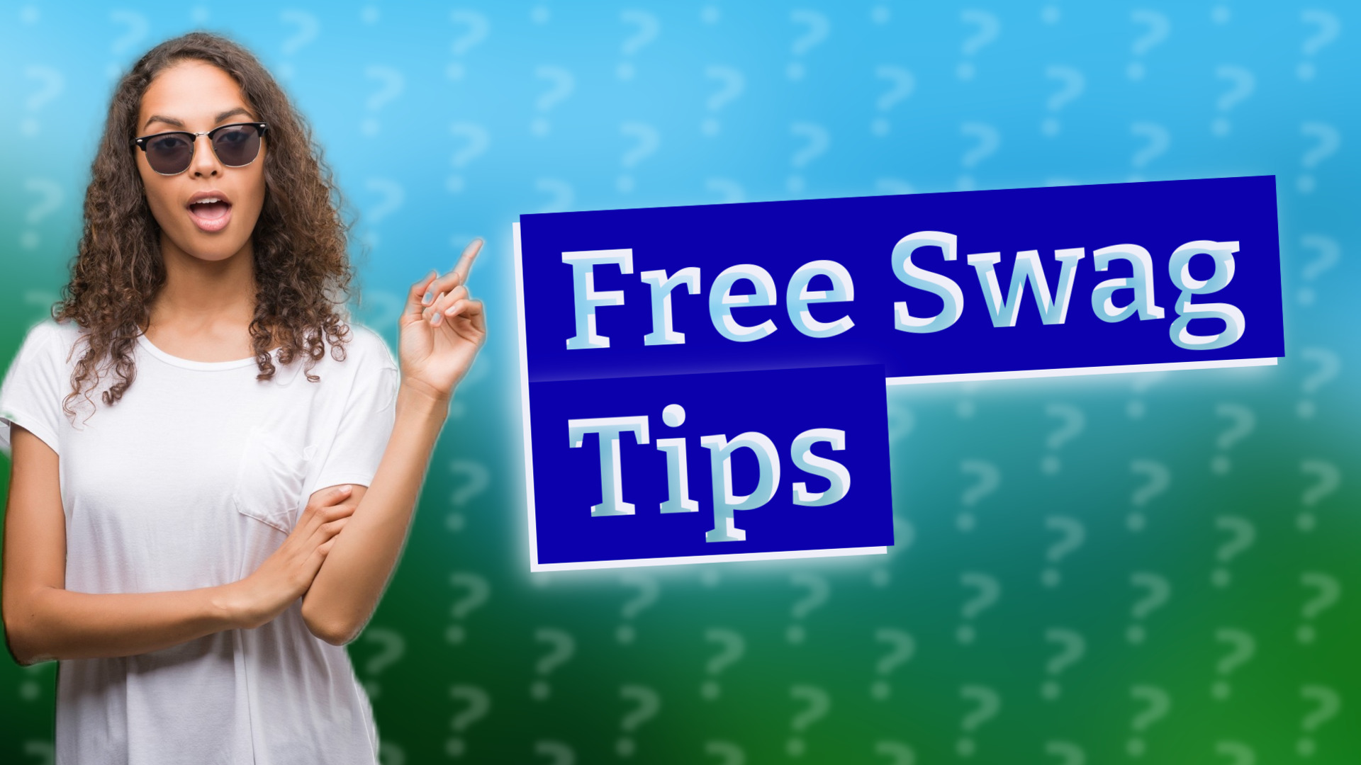 Free Swag Tips