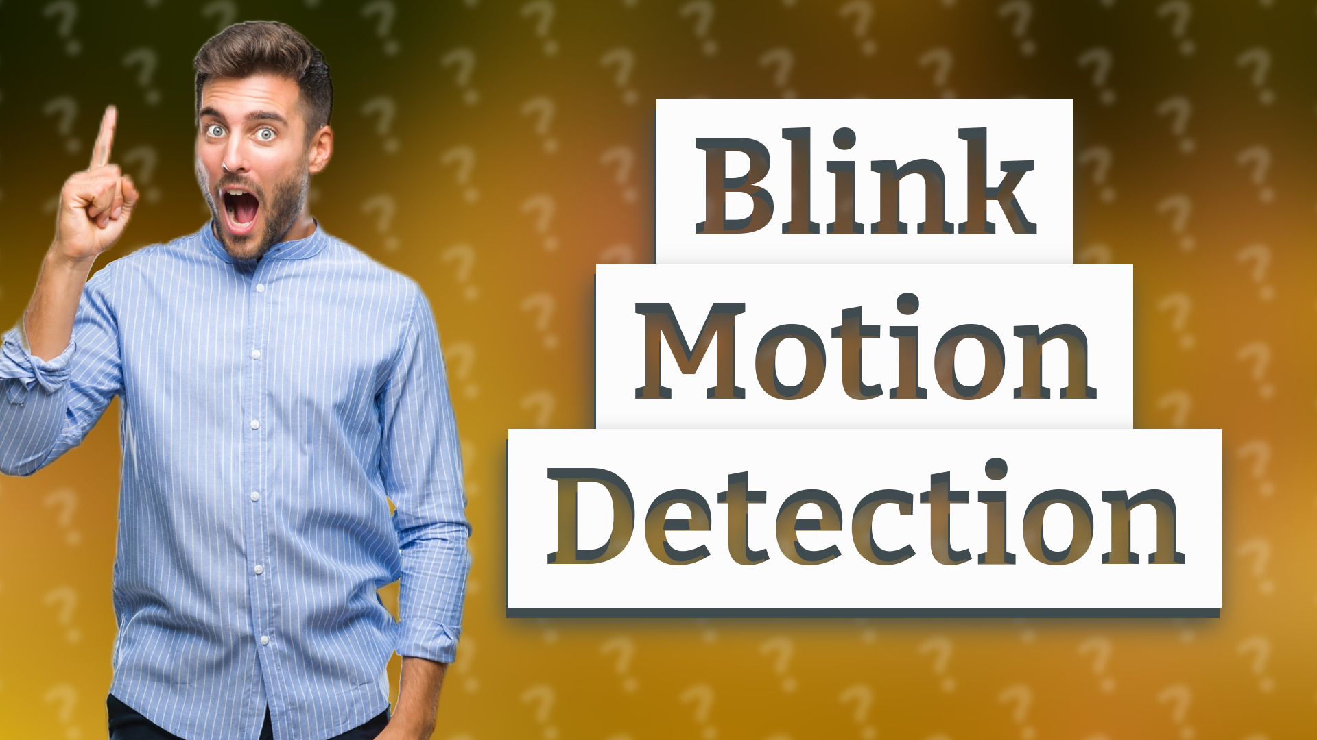 Blink Motion Detection