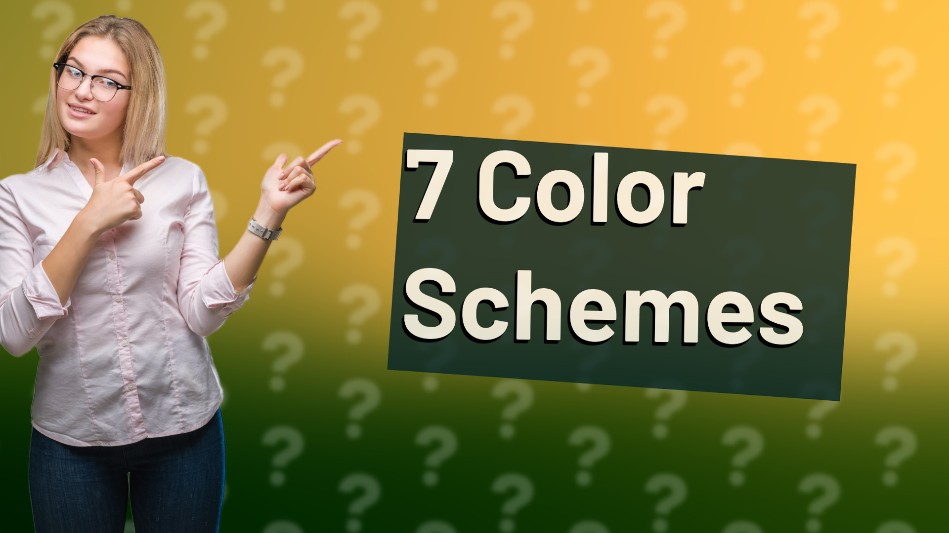 7 Color Schemes