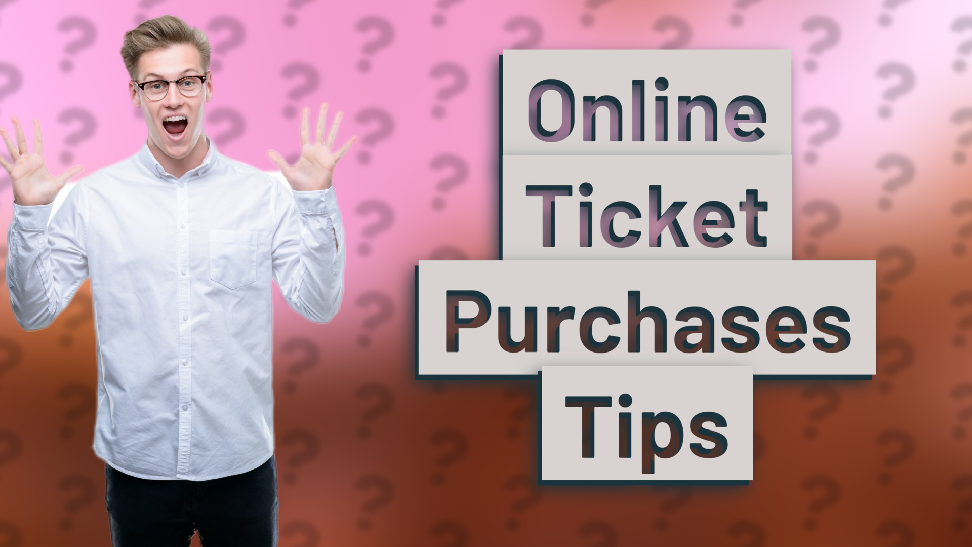 Online Ticket Purchases Tips
