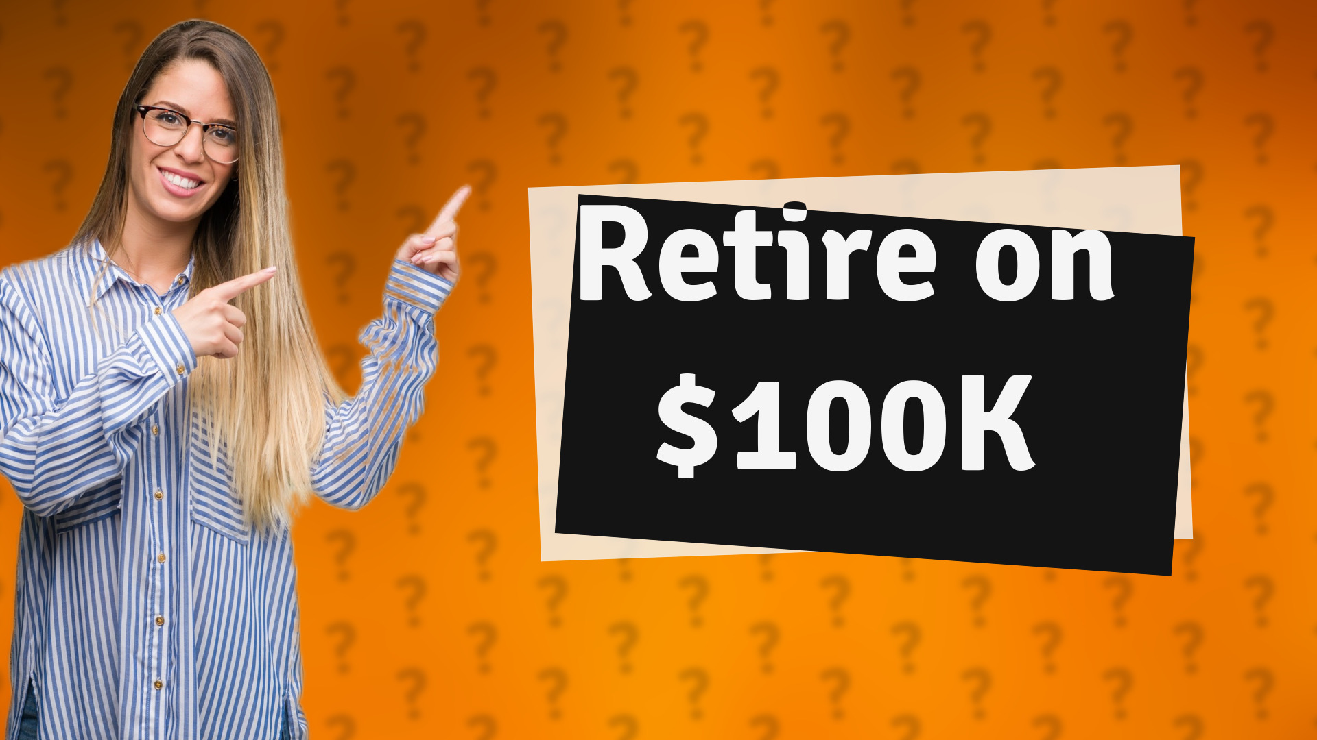 Retire on $100K