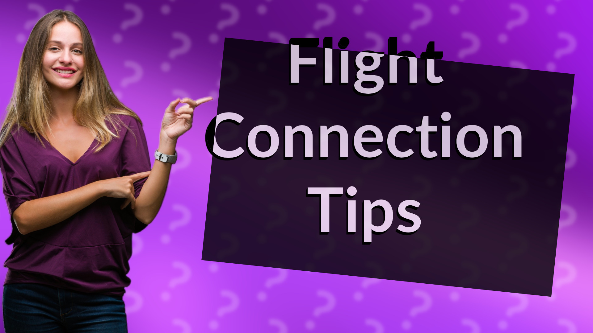 Flight Connection Tips