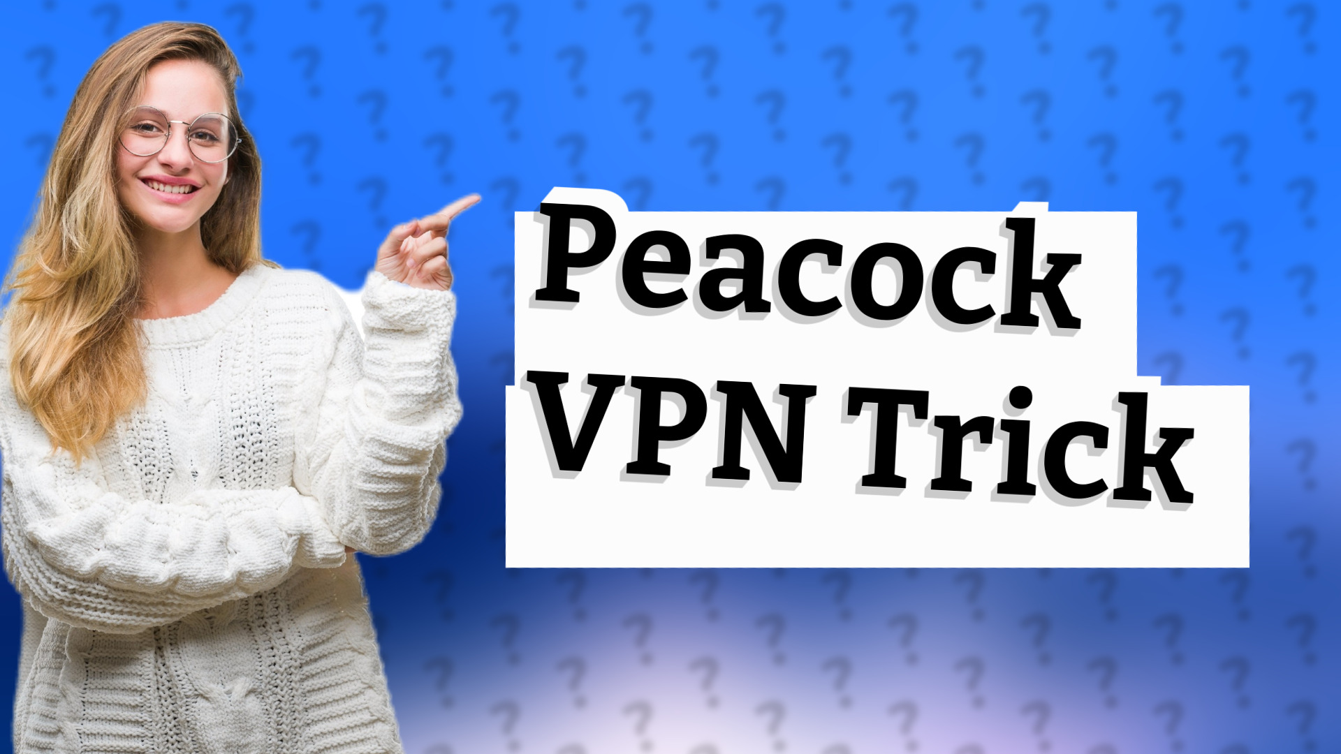 Peacock VPN Trick