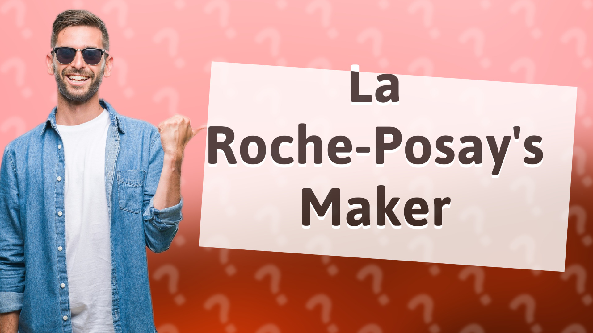 La Roche-Posay's Maker