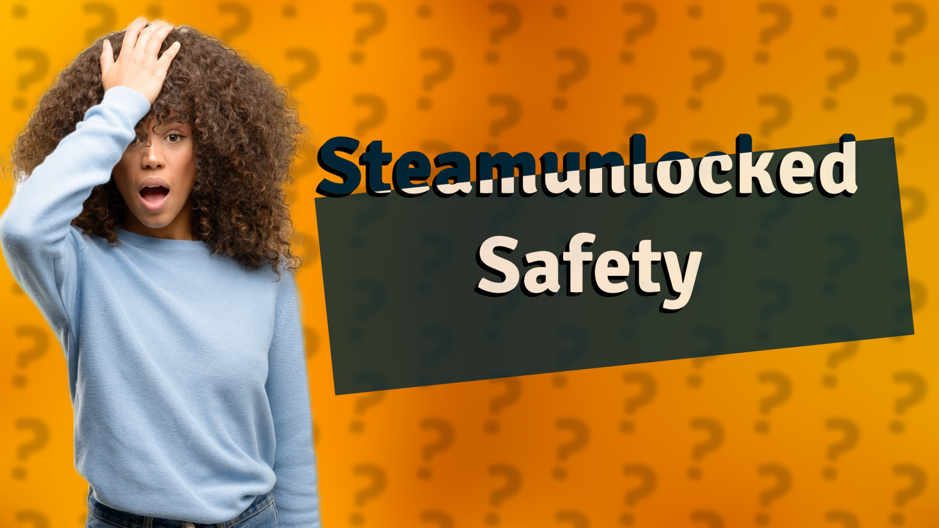 Steamunlocked Safety