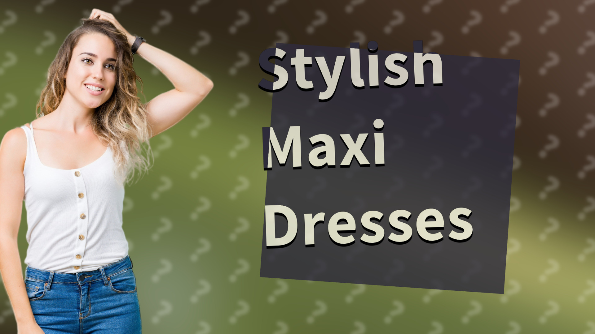 Stylish Maxi Dresses