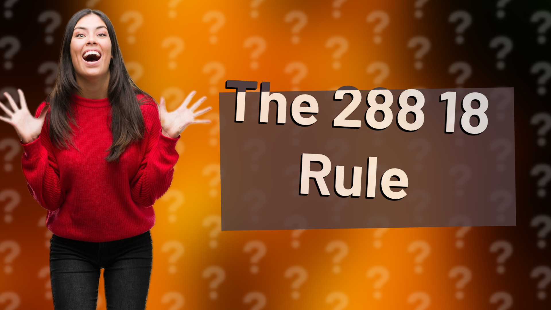The 288 18 Rule