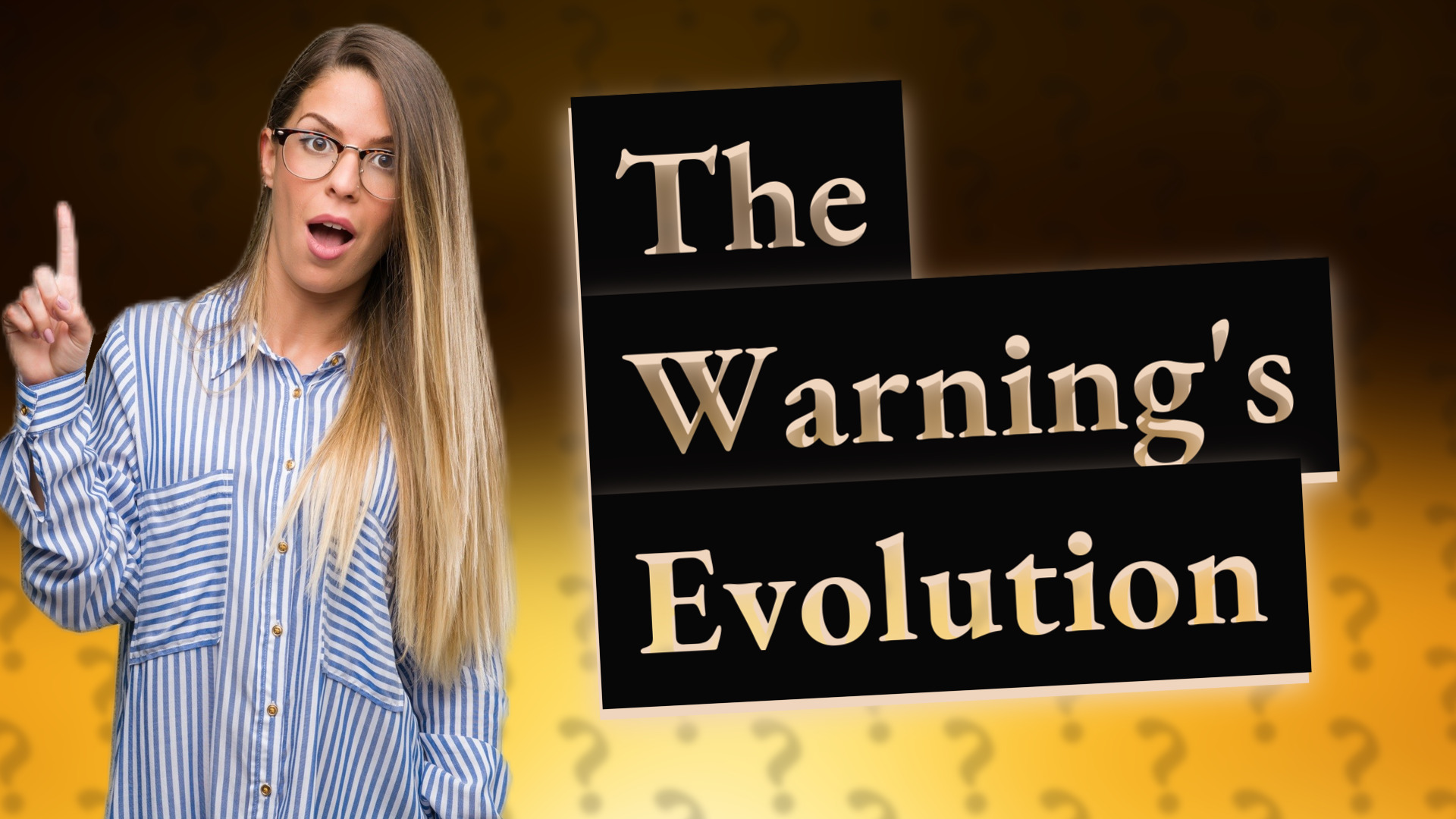 The Warning's Evolution