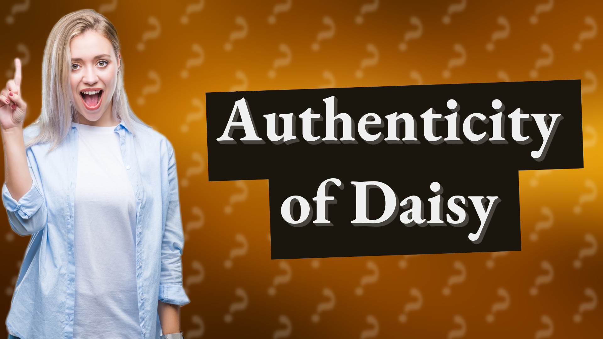 Authenticity of Daisy