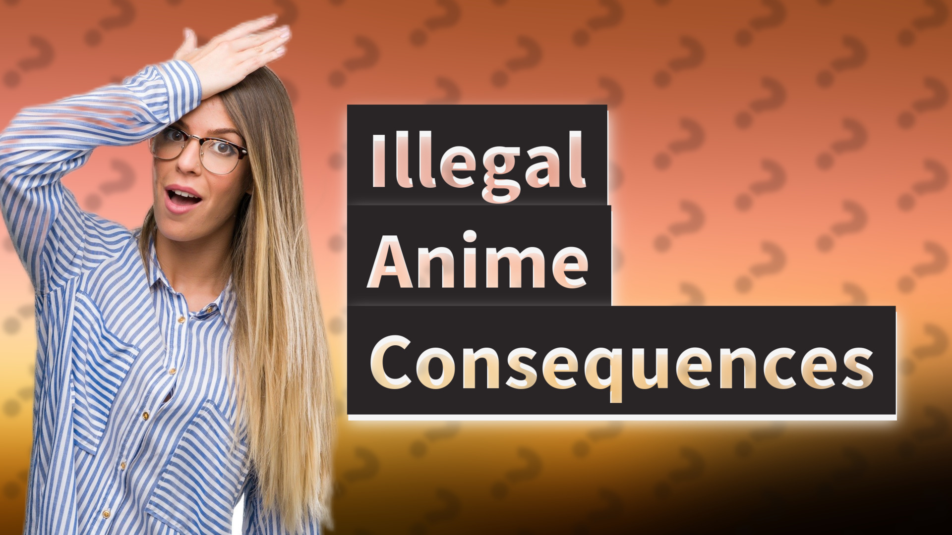 Illegal Anime Consequences