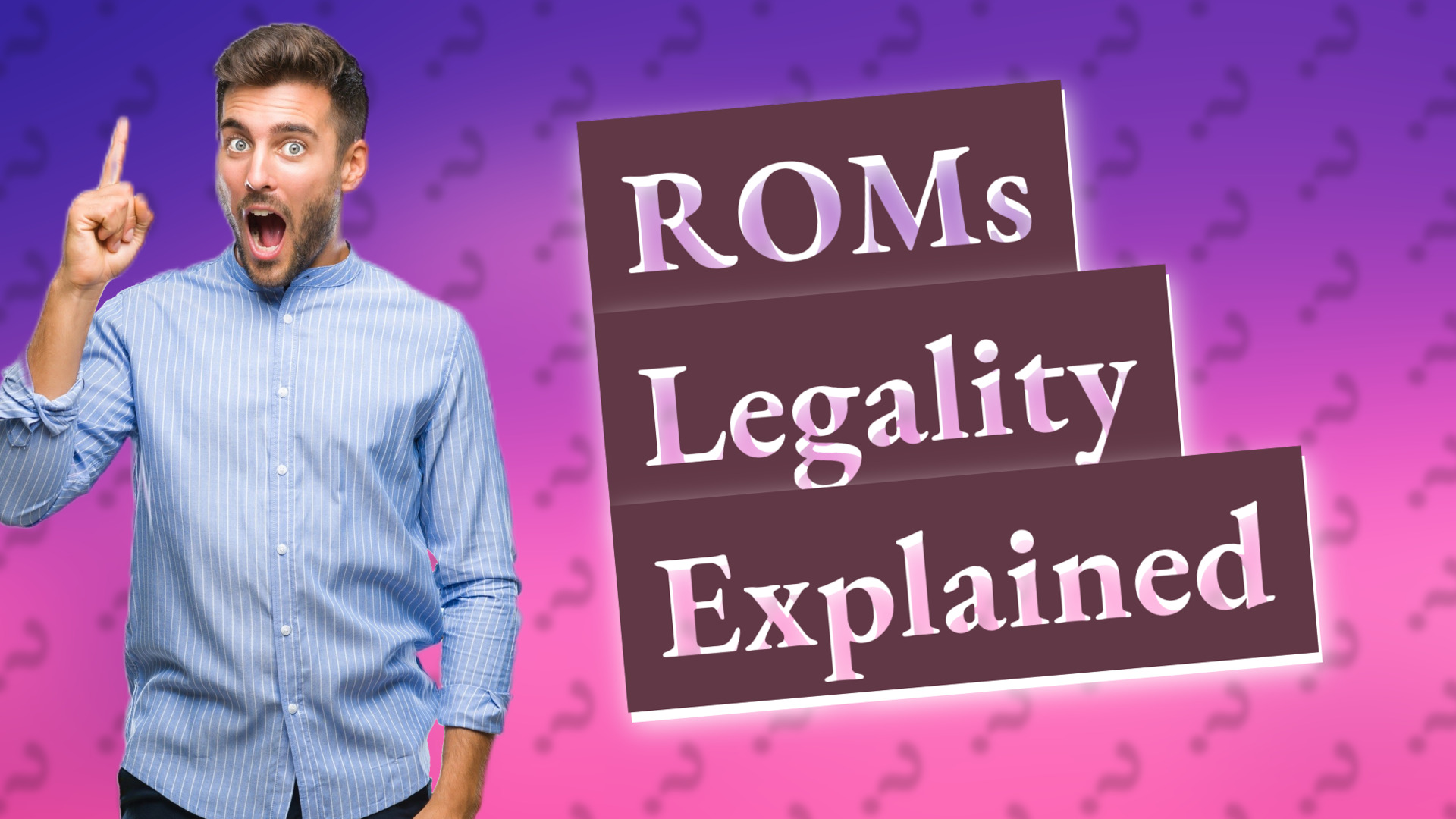 ROMs Legality Explained