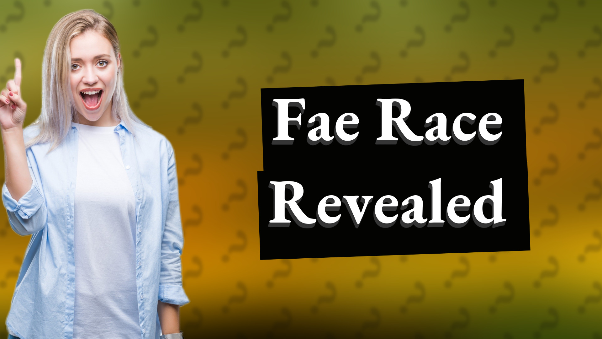 Fae Race Revealed