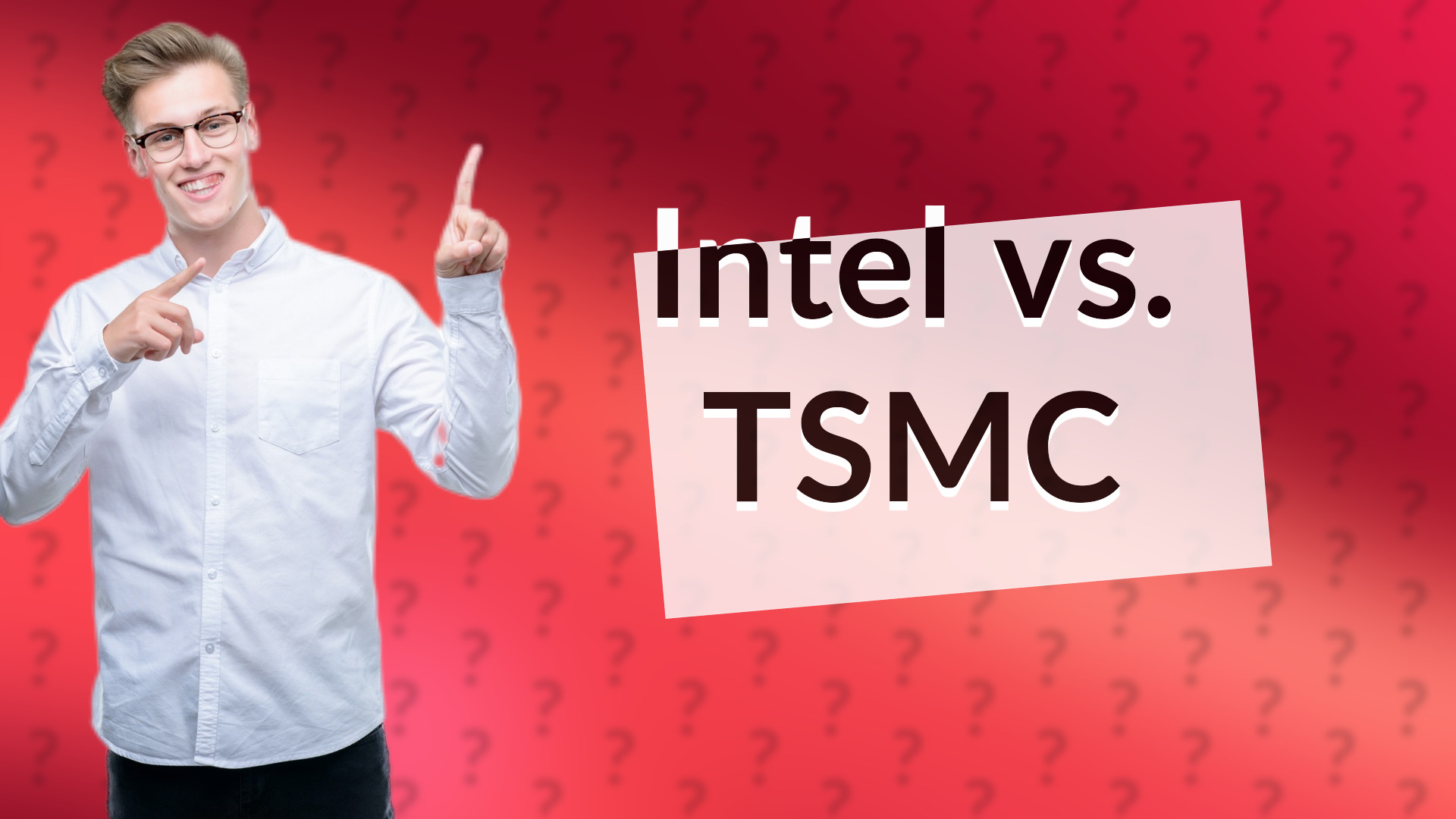 Intel vs. TSMC