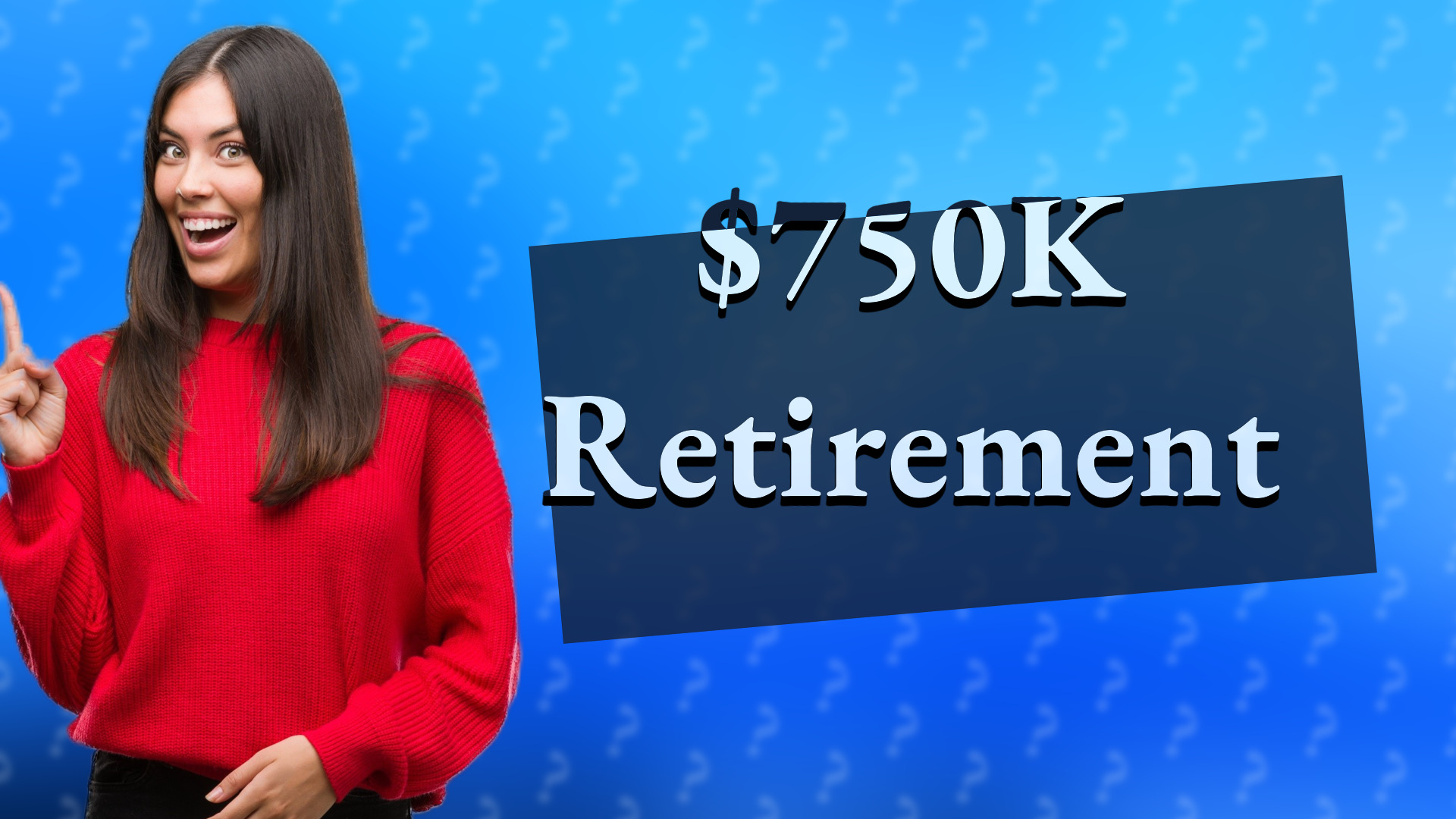 $750K Retirement