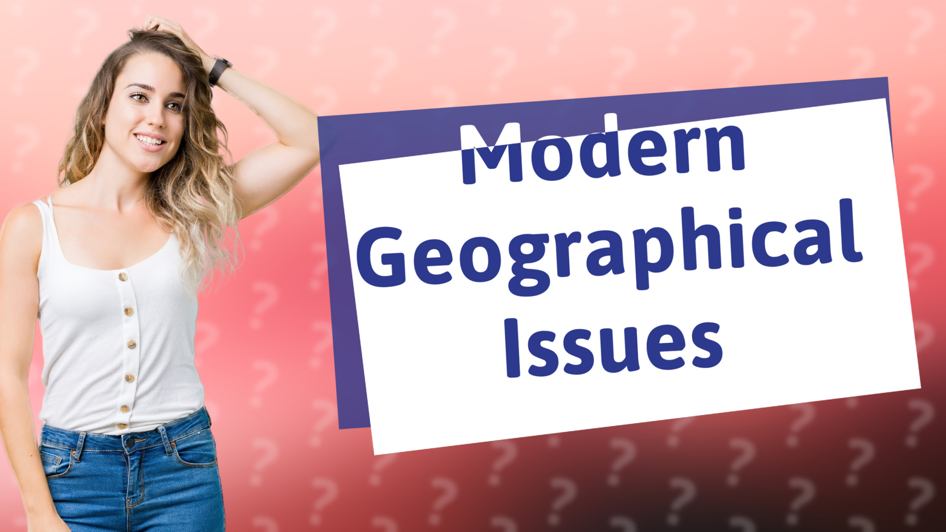 Modern Geographical Issues