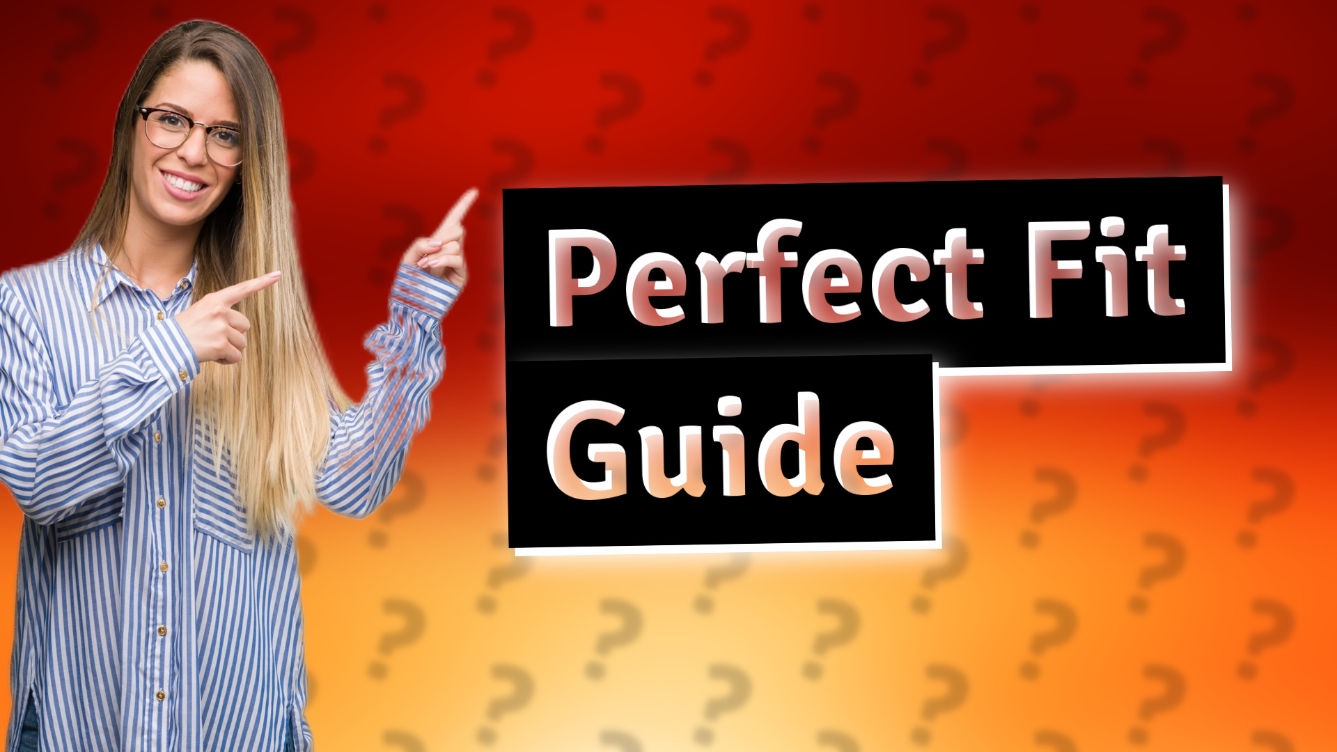 Perfect Fit Guide